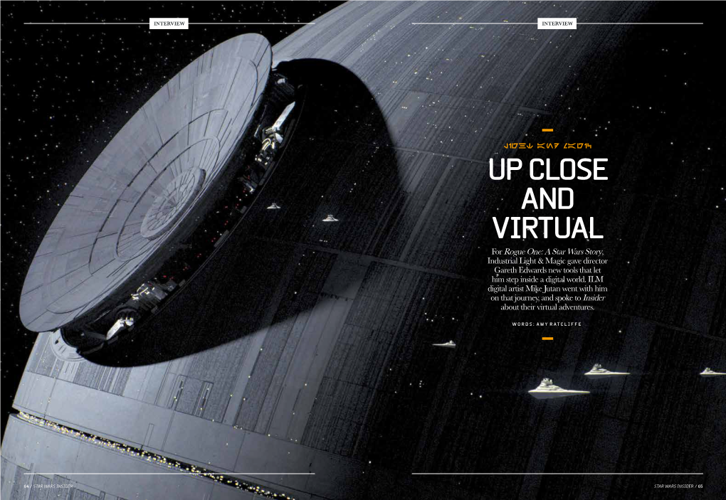 UP CLOSE and VIRTUAL for Rogue One: a Star Wars Story, Industrial Light & Magic Gave Director Gareth Edwards New Tools That Let Him Step Inside a Digital World