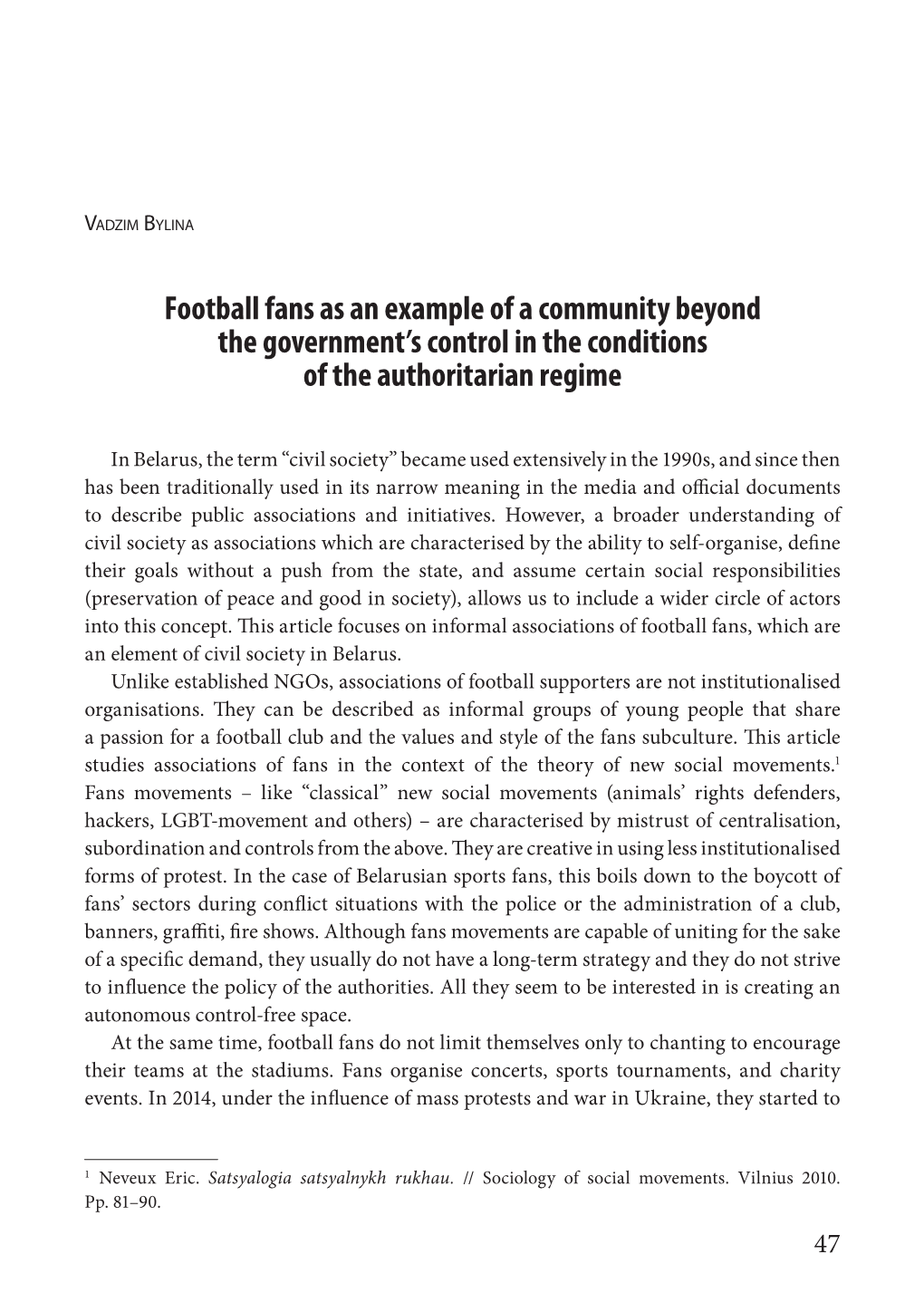 Football Fans As an Example of a Community Beyond the Government’S Control in the Conditions of the Authoritarian Regime