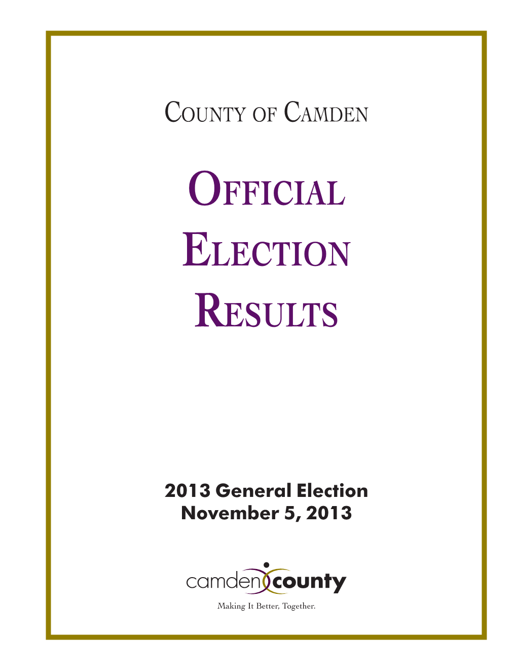 2013 General Election November 5, 2013 CAM 20131105 E November 5, 2013 Summary Report Camden County Official Results