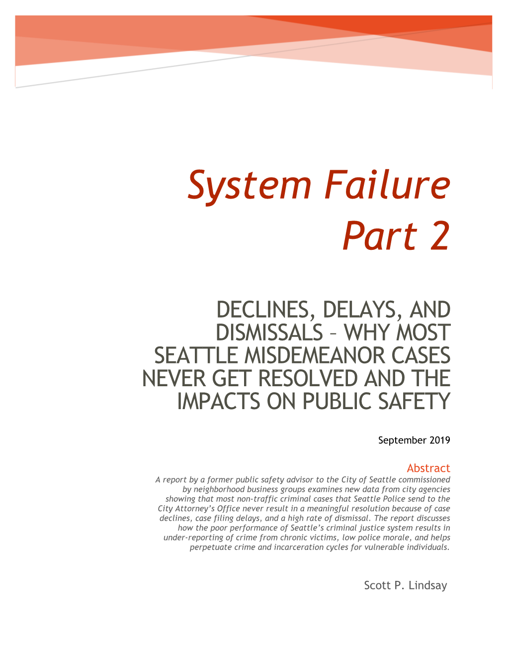 System Failure, Part 2: Declines, Delays, and Dismissals