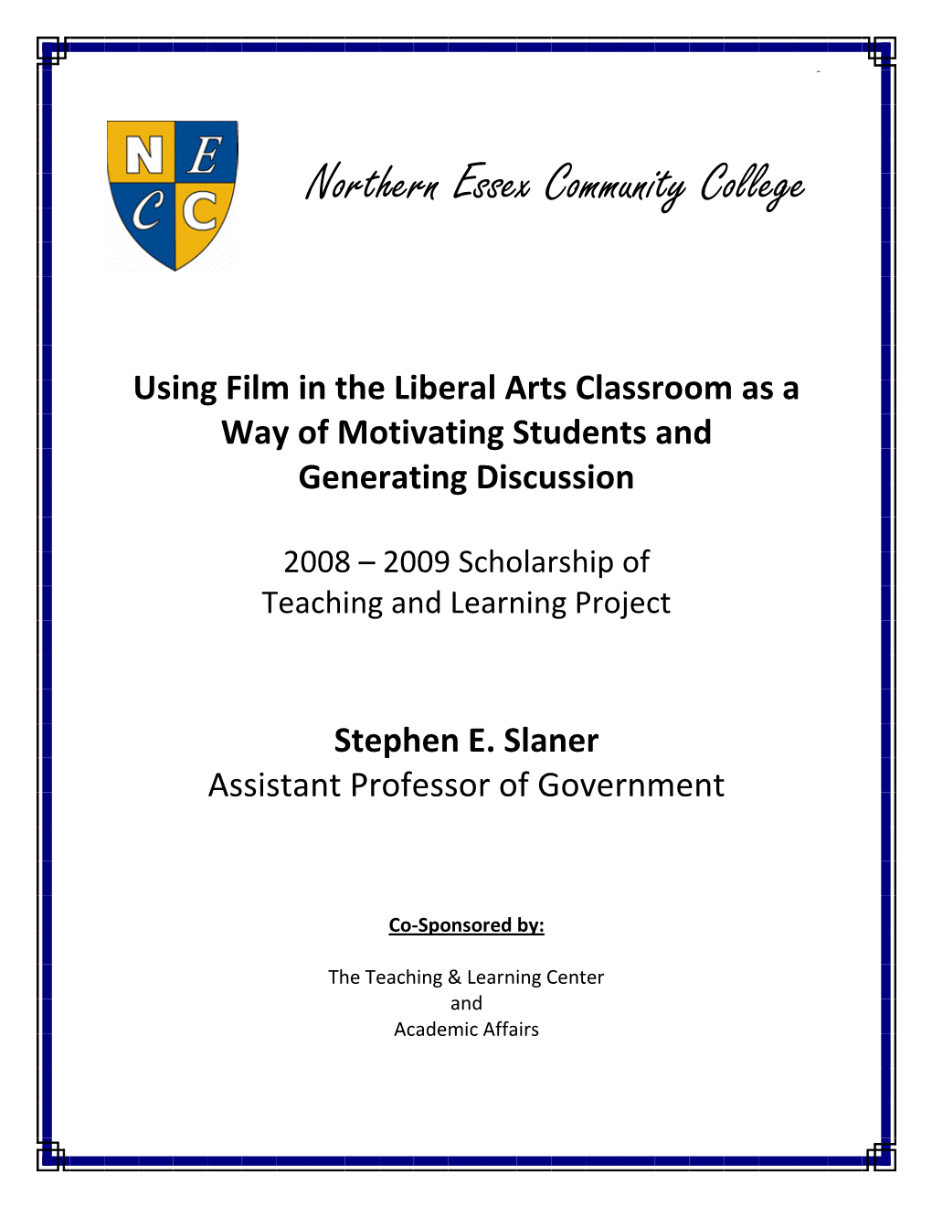 Using Film in the Liberal Arts Classroom As a Way of Motivating Students and Generating Discussion