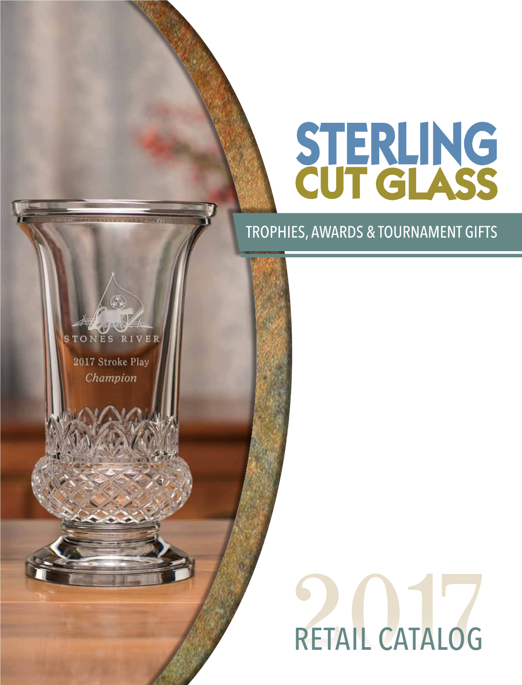 RETAIL CATALOG a Note from Sterling Cut Glass Contents