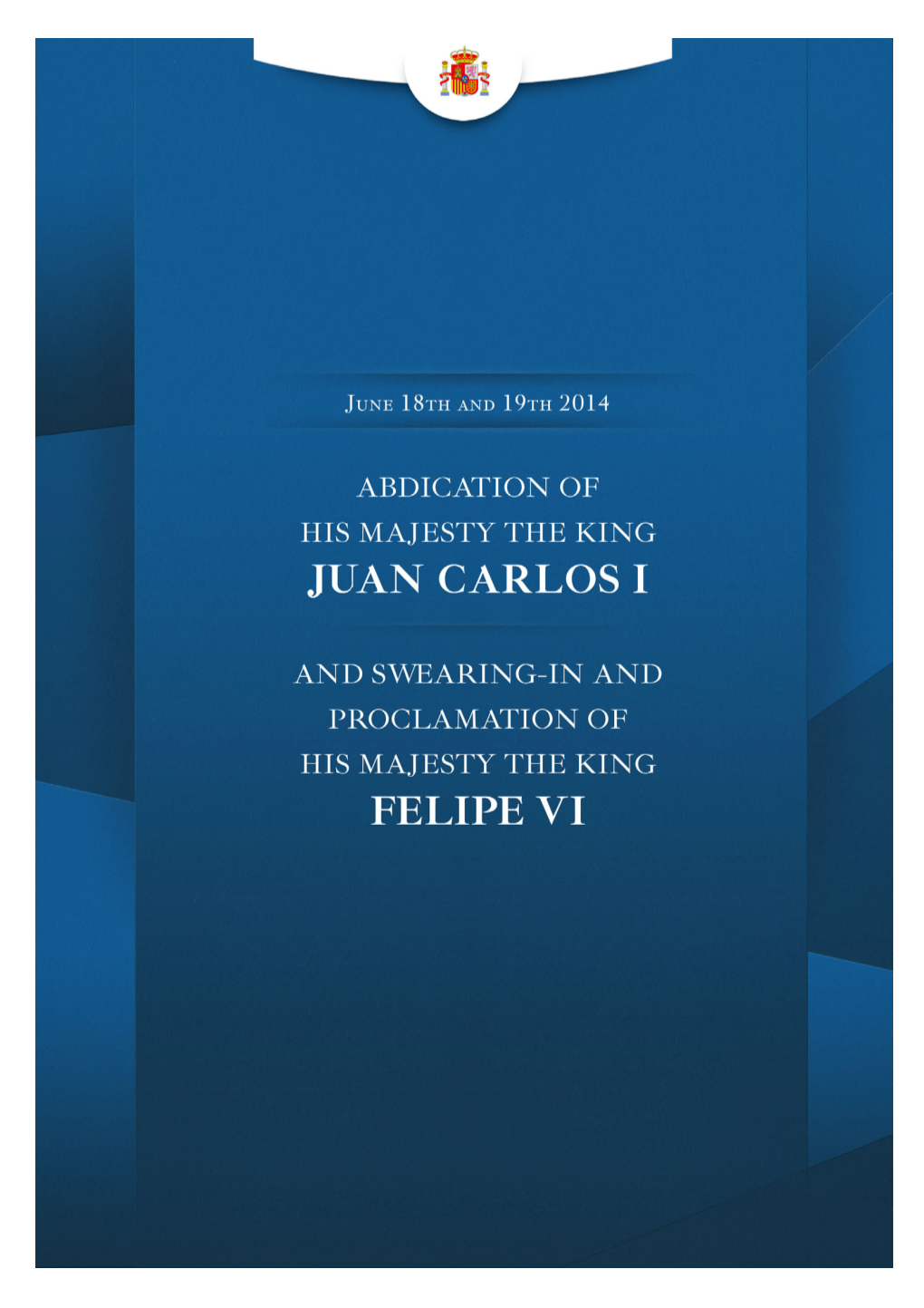 Document Provides Details About Spain, His Majesty the King’S Household, the Abdication, the Proclamation and Other Useful Information for the Media