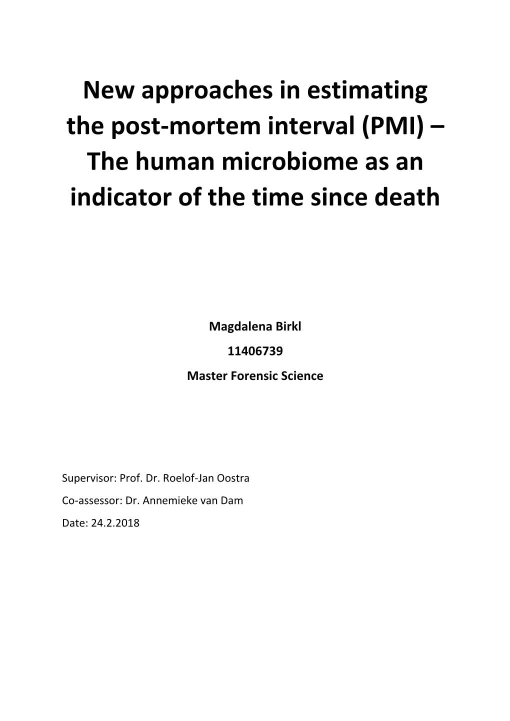 New Approaches in Estimating the Post-Mortem Interval (PMI) – the Human Microbiome As An