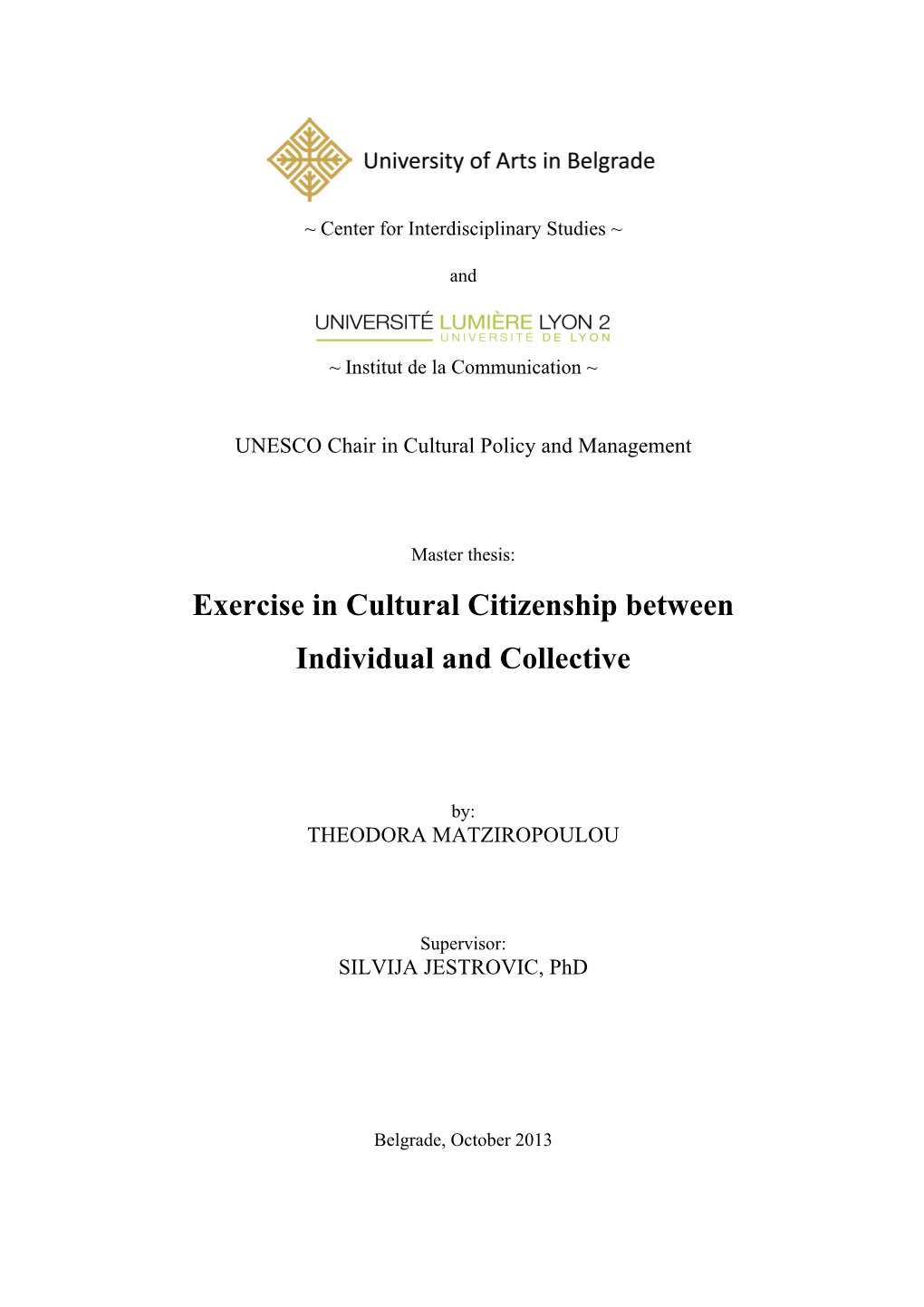 Exercise in Cultural Citizenship Between Individual and Collective
