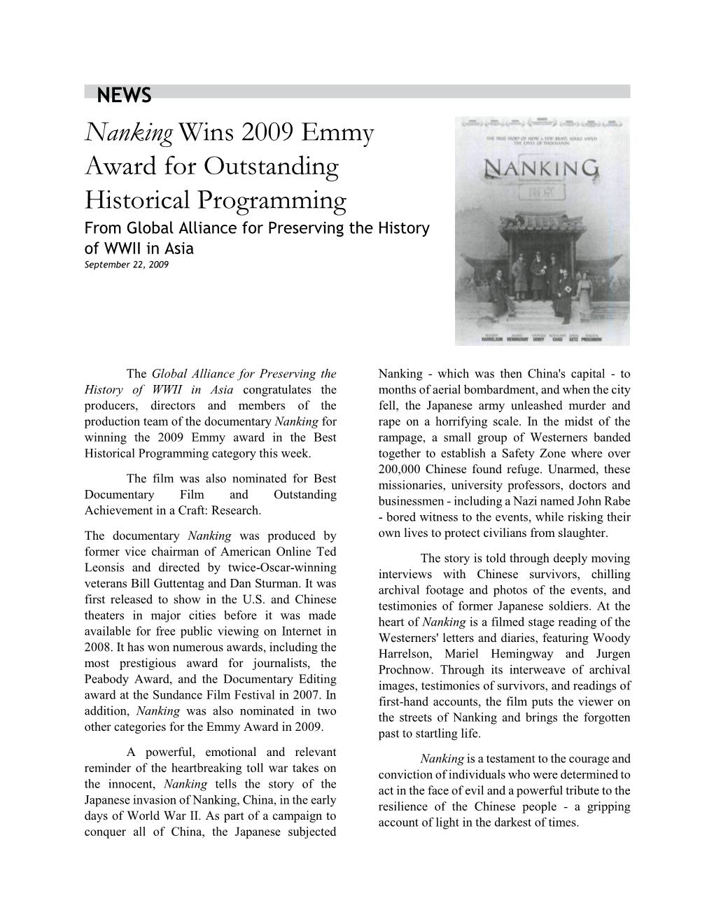 Nanking Wins 2009 Emmy Award for Outstanding Historical Programming from Global Alliance for Preserving the History of WWII in Asia September 22, 2009