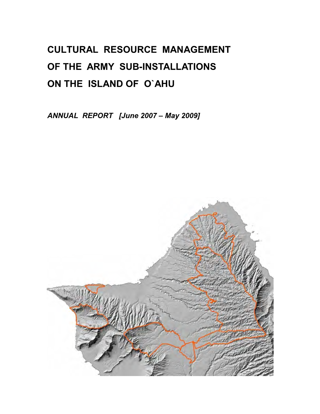 Cultural Resource Management of the Army Sub-Installations on the Island of O`Ahu