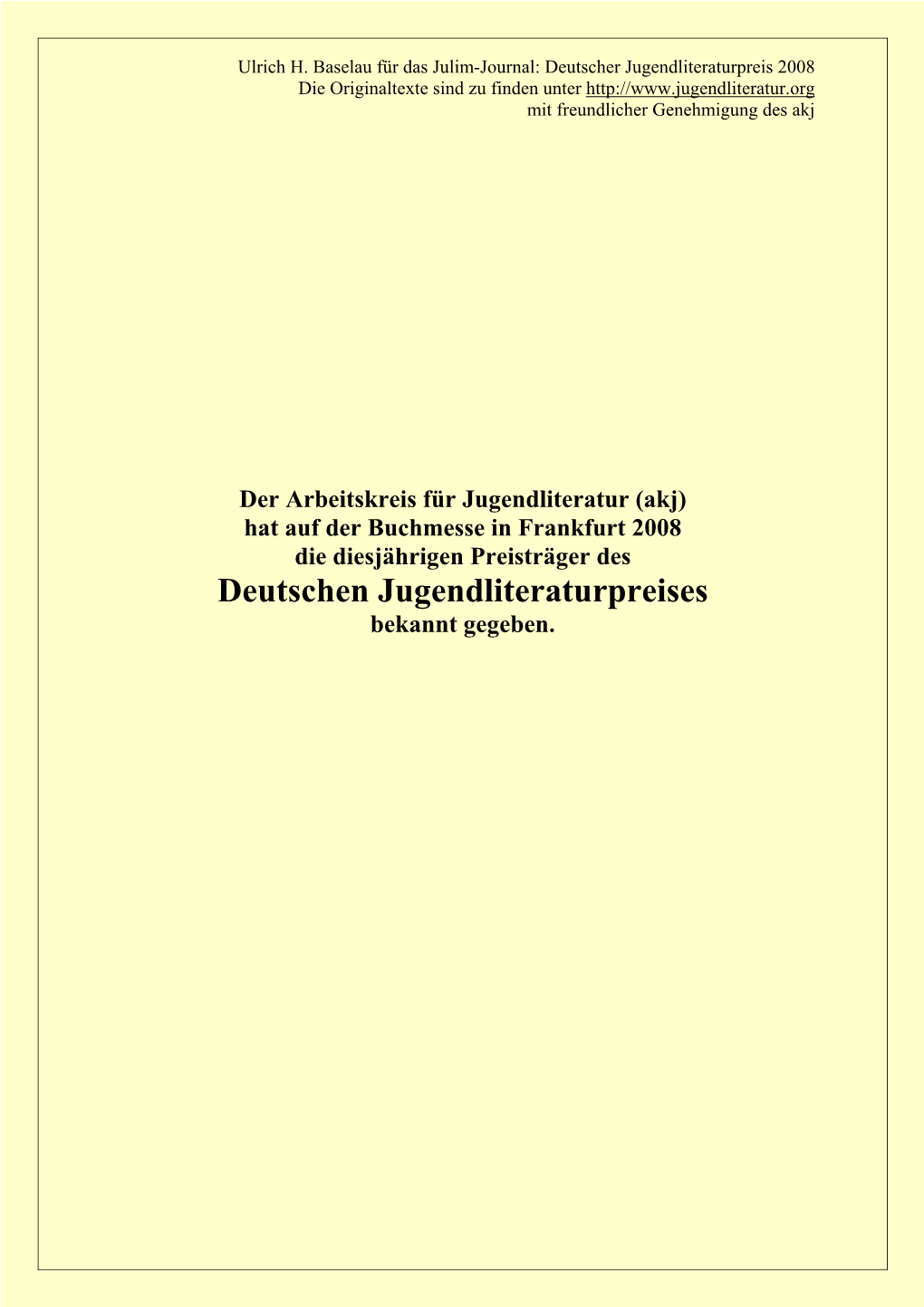 Deutscher Jugendliteraturpreis 2008 Die Originaltexte Sind Zu Finden Unter Mit Freundlicher Genehmigung Des Akj