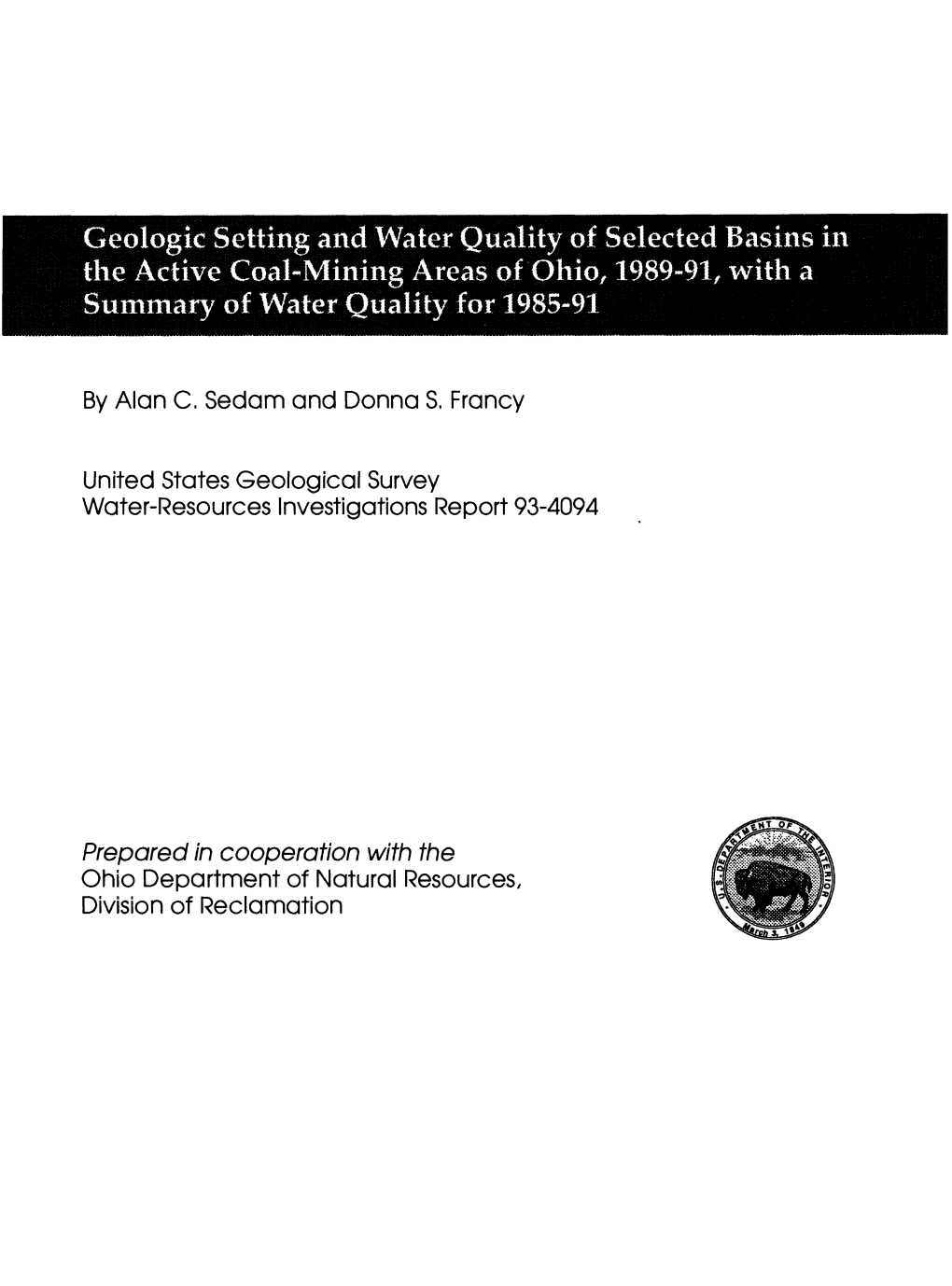 Geologic Setting and Water Quality of Selected Basins in the Active Goal-Mining Areas of Ohio, 1989-91, with a Summary of Water Quality for 1985-91