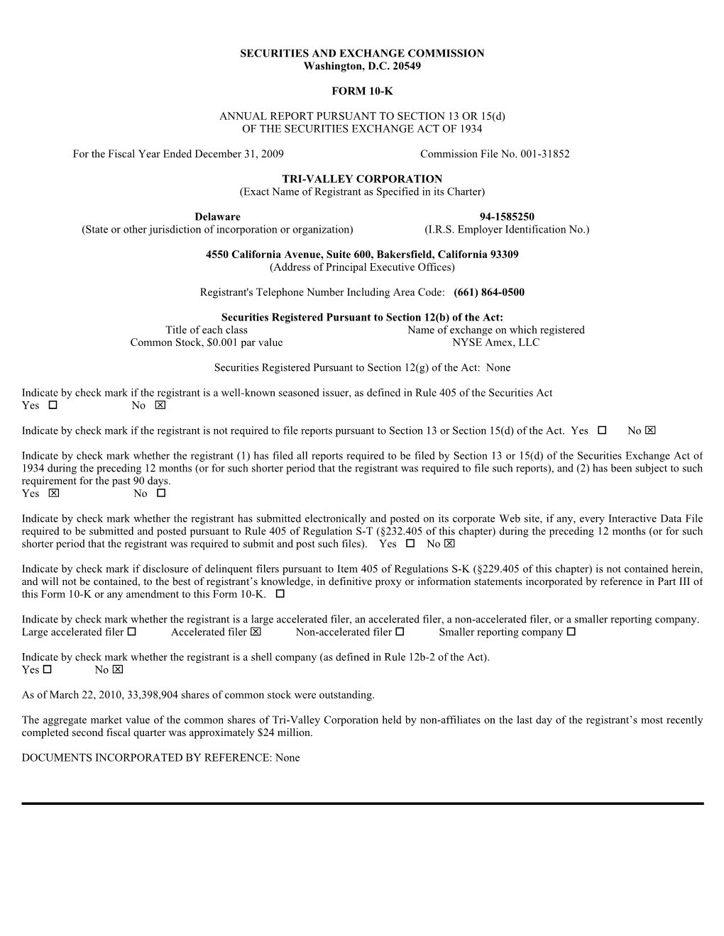 Tri Valley Corporation Unregistered Restricted Common Stock; Interest at 12.00%; Payable in 60 Monthly Installments of $13,747