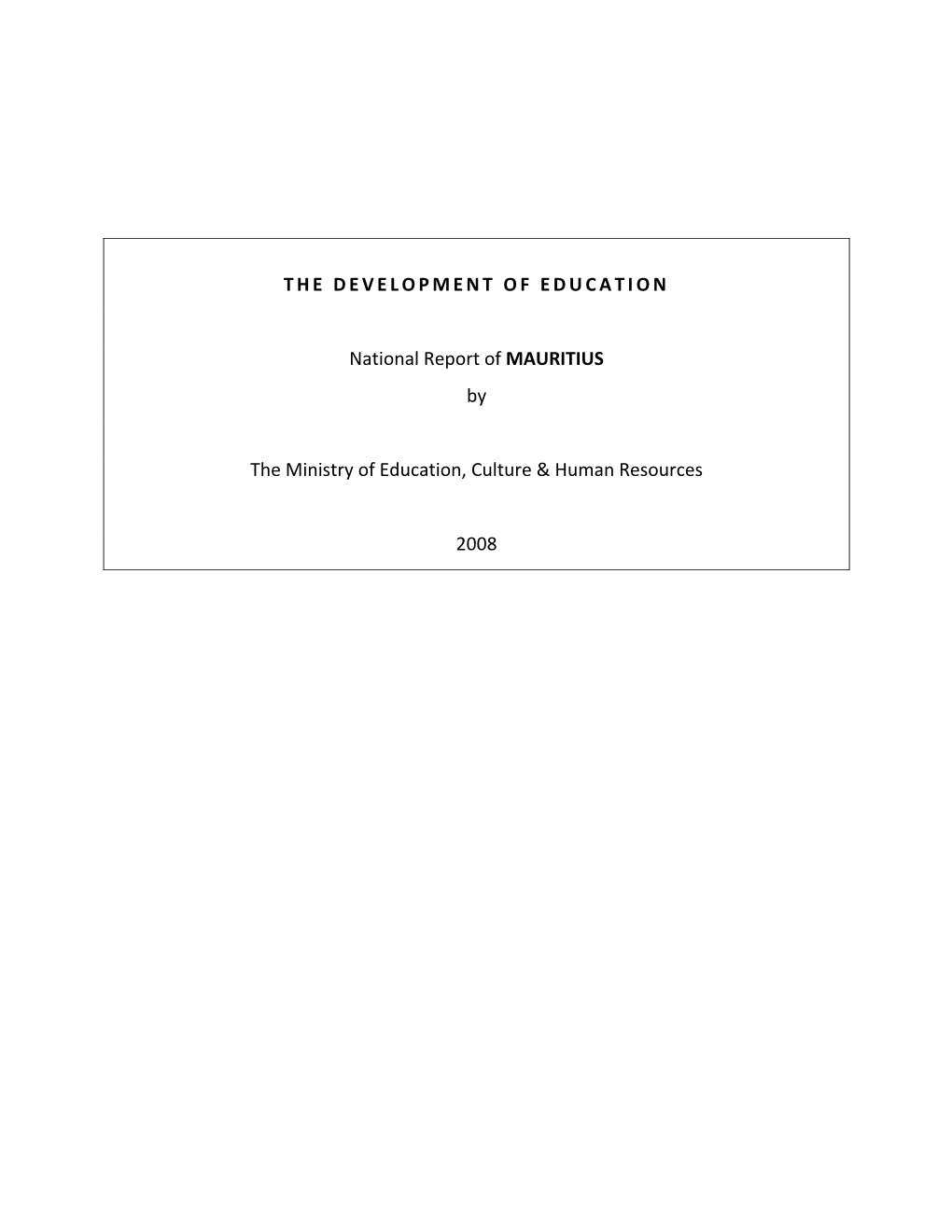 THE DEVELOPMENT of EDUCATION National Report Of