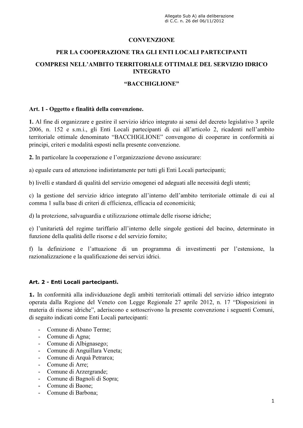 Convenzione Per La Cooperazione Tra Gli Enti Locali Partecipanti Compresi Nell’Ambito Territoriale Ottimale Del Servizio Idrico Integrato “Bacchiglione”