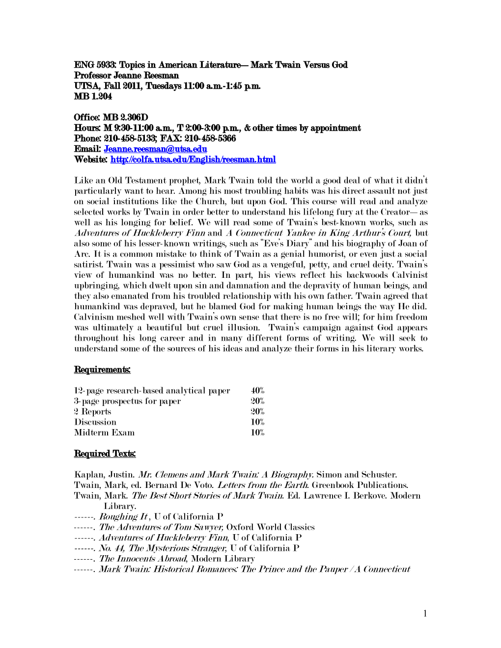 ENG 5933: Topics in American Literature—Mark Twain Versus God Professor Jeanne Reesman UTSA, Fall 2011, Tuesdays 11:00 A.M.-1:45 P.M