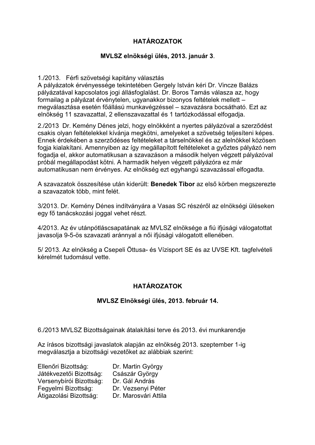 MVLSZ Elnökségi Határozatok 2013-2014-2015
