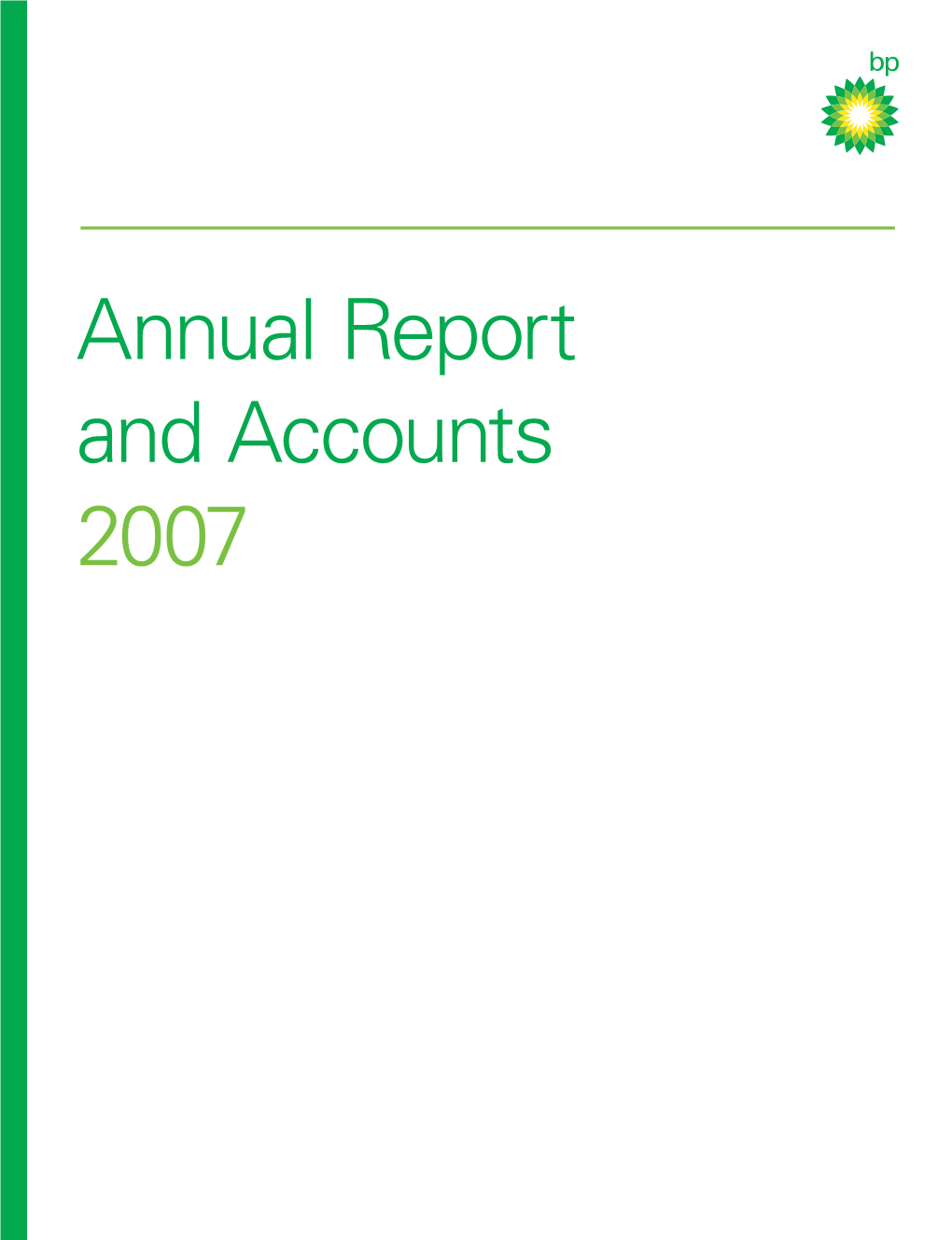 BP Annual Report and Accounts 2007 Accounts and Report Annual BP