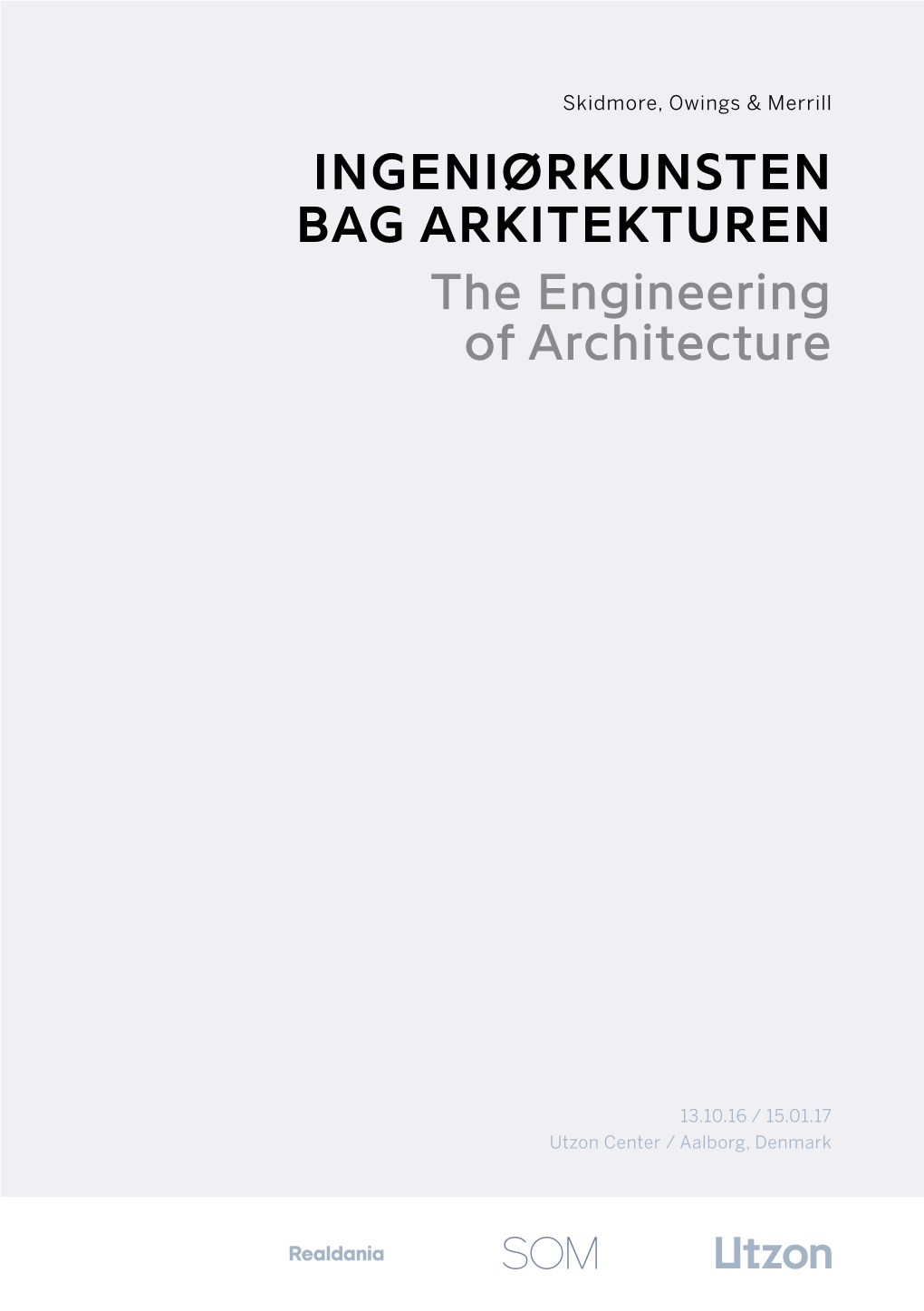 INGENIØRKUNSTEN BAG ARKITEKTUREN the Engineering of Architecture