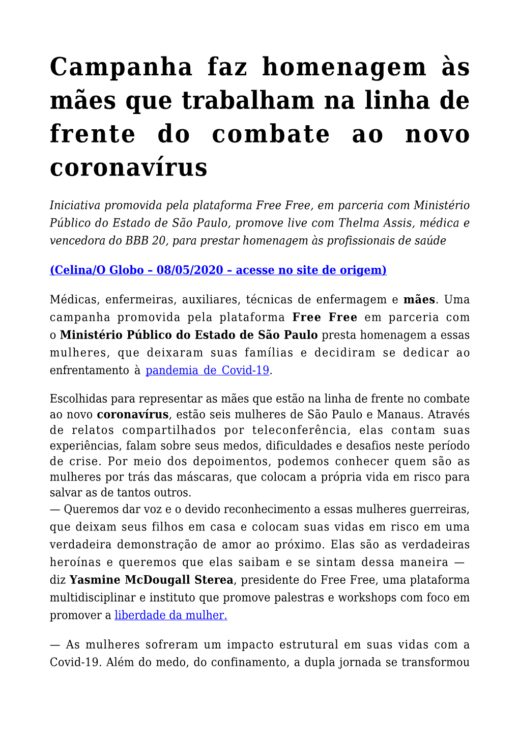 Campanha Faz Homenagem Às Mães Que Trabalham Na Linha De Frente Do Combate Ao Novo Coronavírus