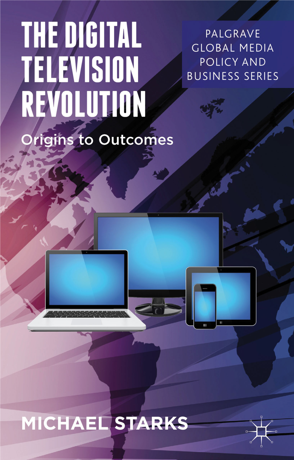 The Digital Television Revolution Palgrave Global Media Policy and Business