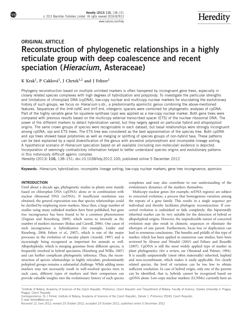 Reconstruction of Phylogenetic Relationships in a Highly Reticulate Group with Deep Coalescence and Recent Speciation (Hieracium, Asteraceae)