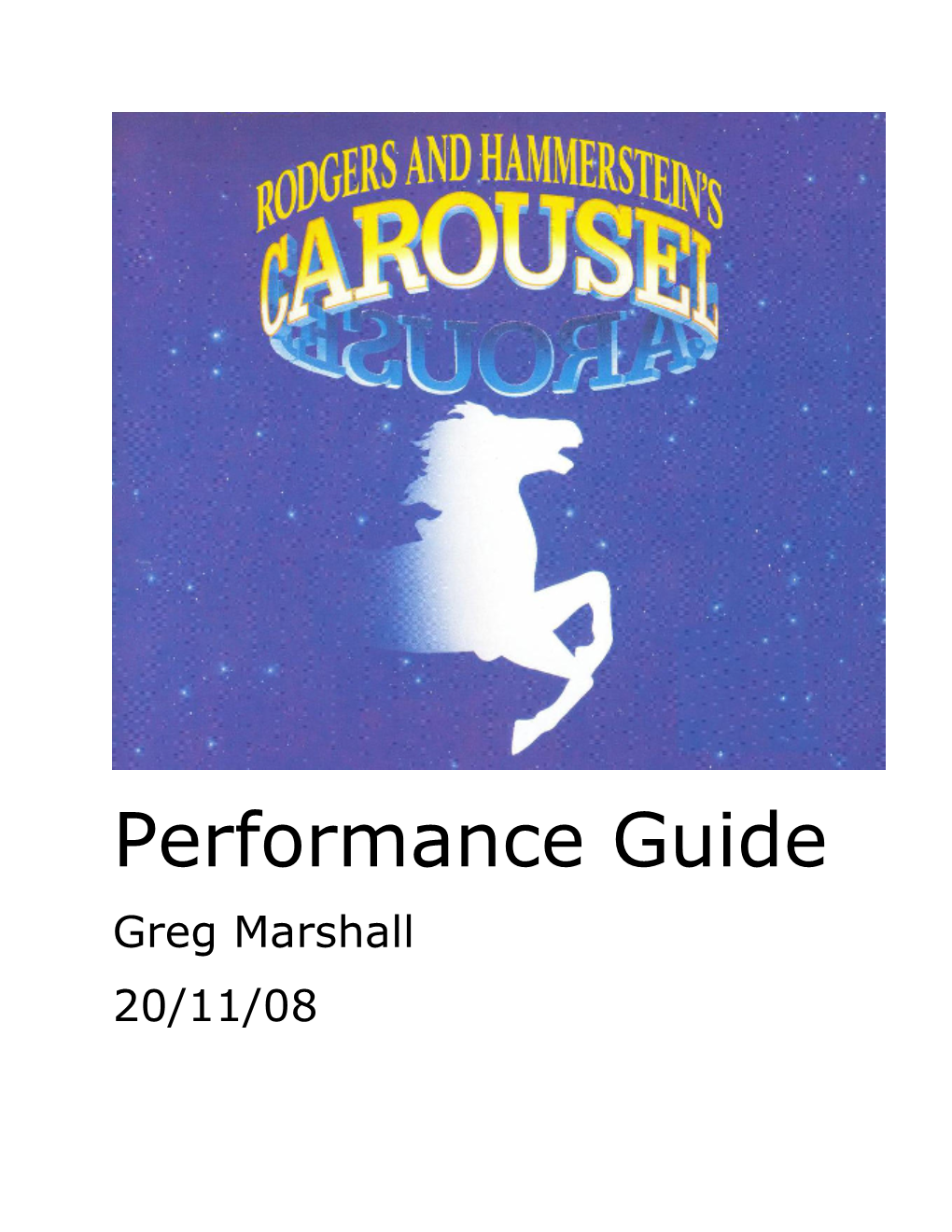 Performance Guide Greg Marshall 20/11/08 Carousel Performance Guide