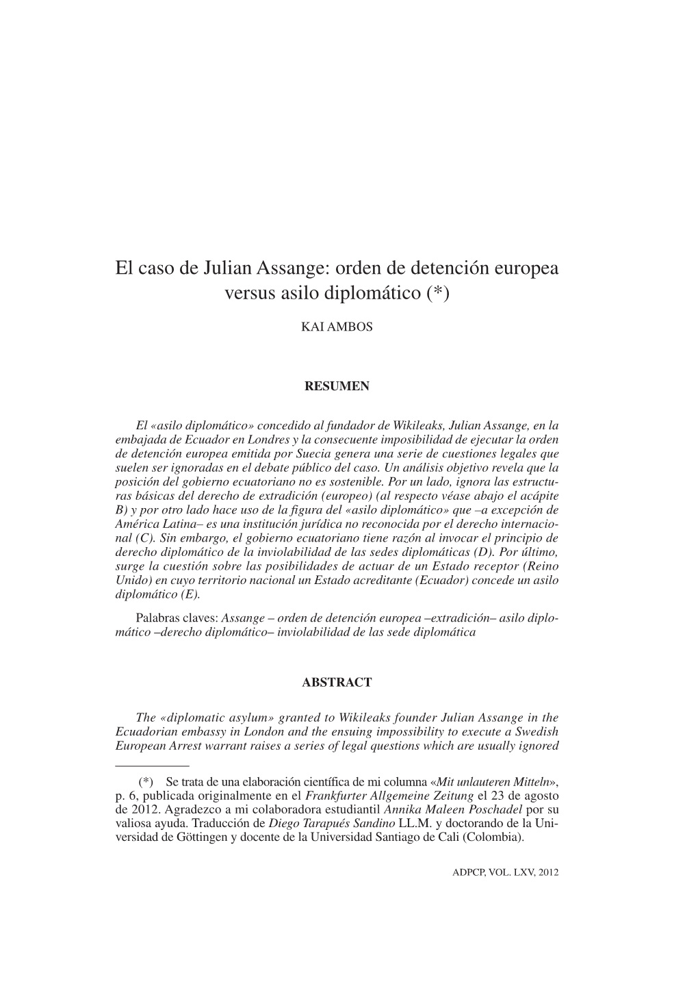 El Caso De Julian Assange: Orden De Detención Europea Versus Asilo Diplomático (*)