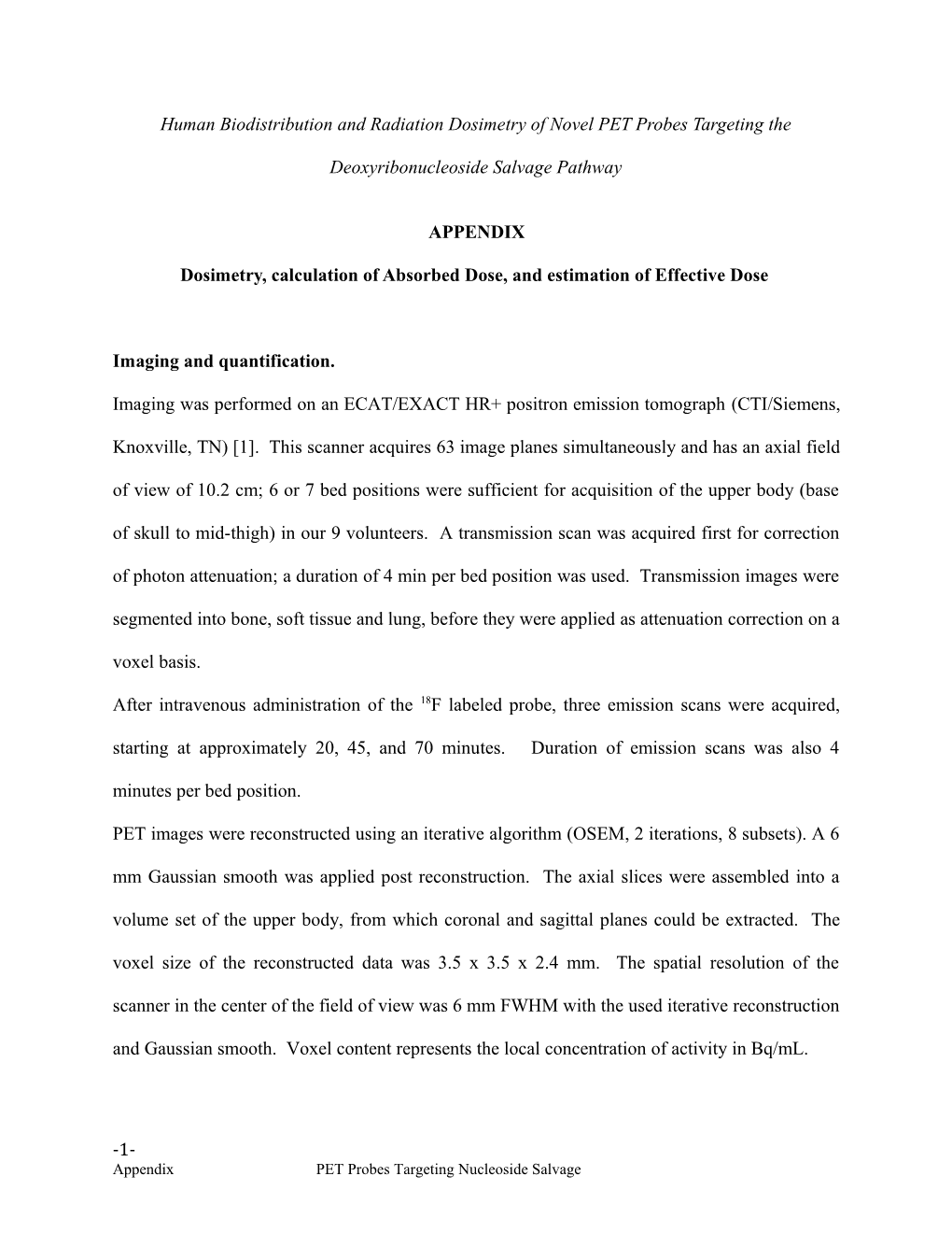 Human Biodistribution and Radiation Dosimetry of Three Novel PET Probes Targeting the DNA