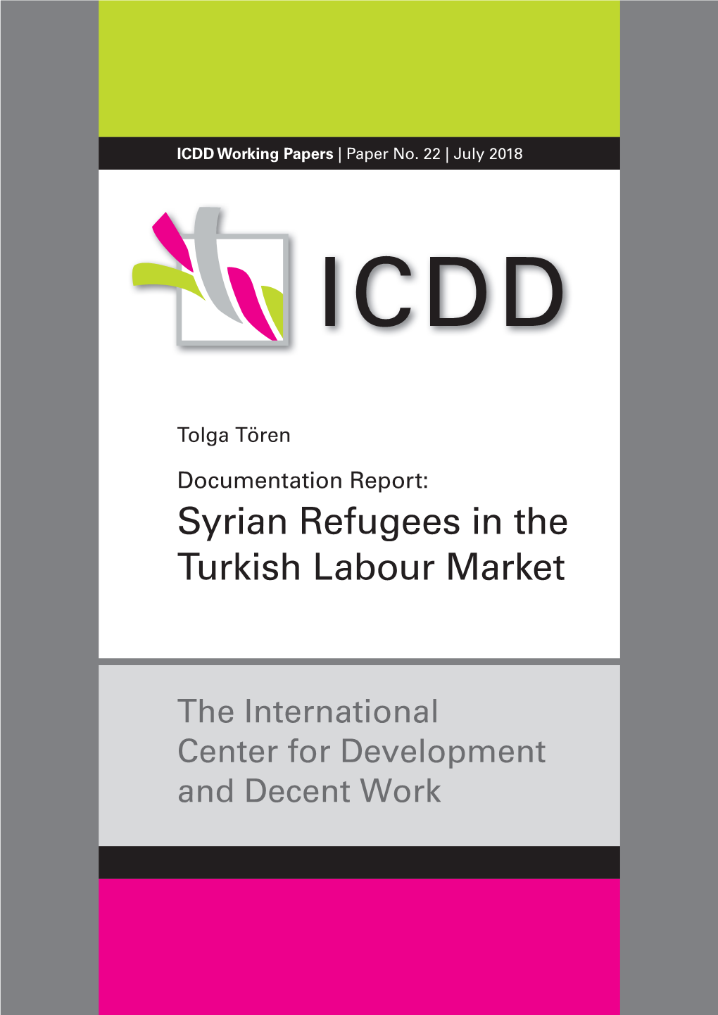 Syrian Refugees in the Turkish Labour Market