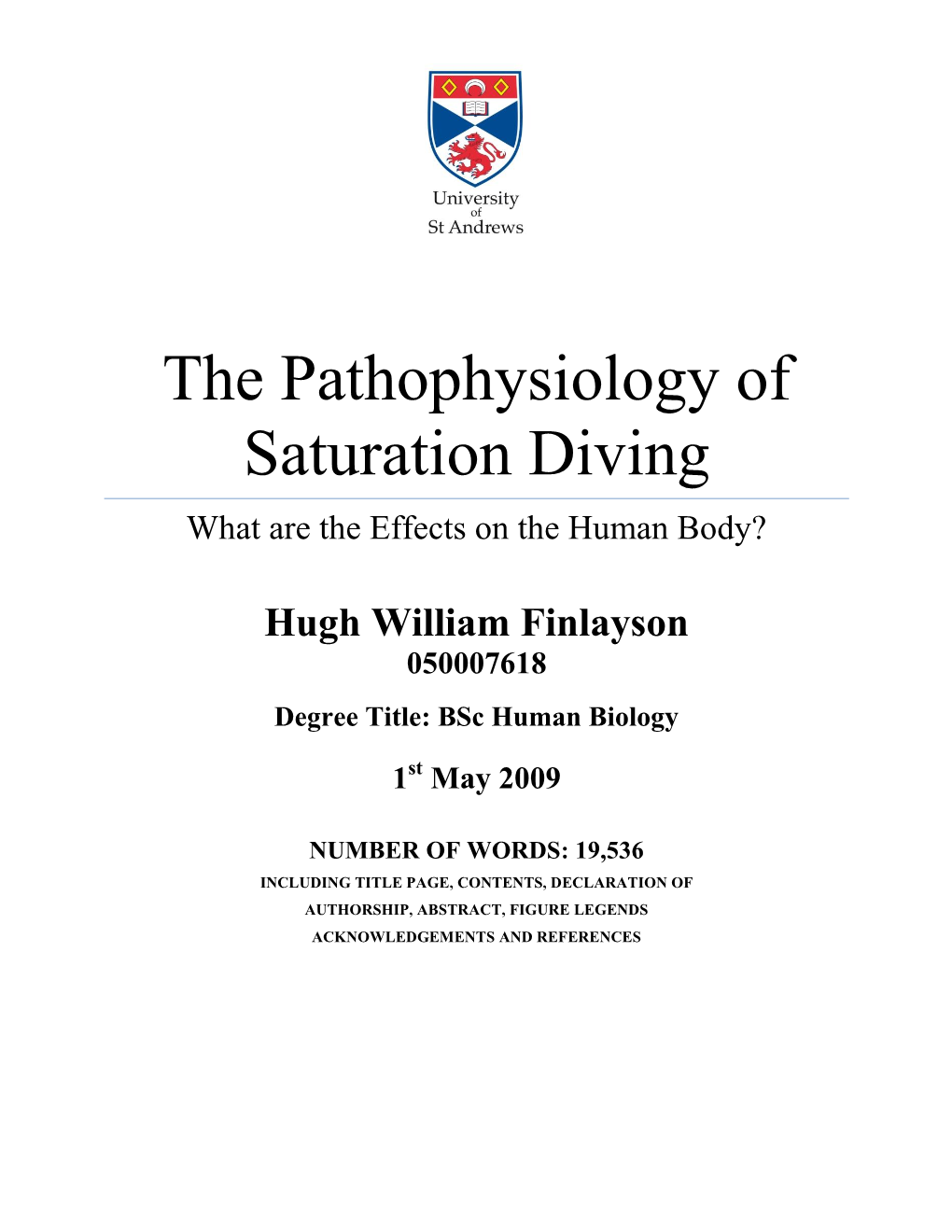 The Pathophysiology of Saturation Diving. What Are the Effects on The
