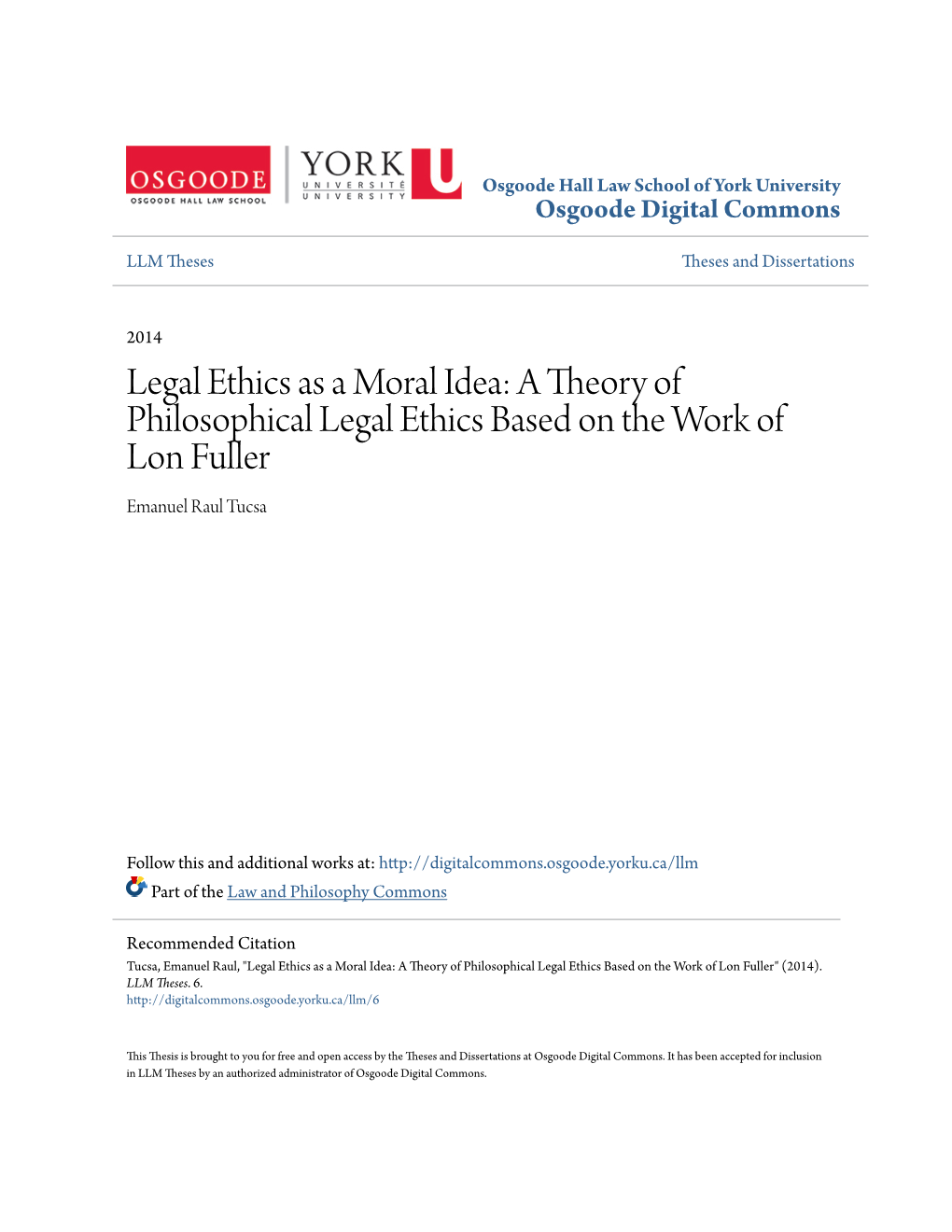 Legal Ethics As a Moral Idea: a Theory of Philosophical Legal Ethics Based on the Work of Lon Fuller Emanuel Raul Tucsa