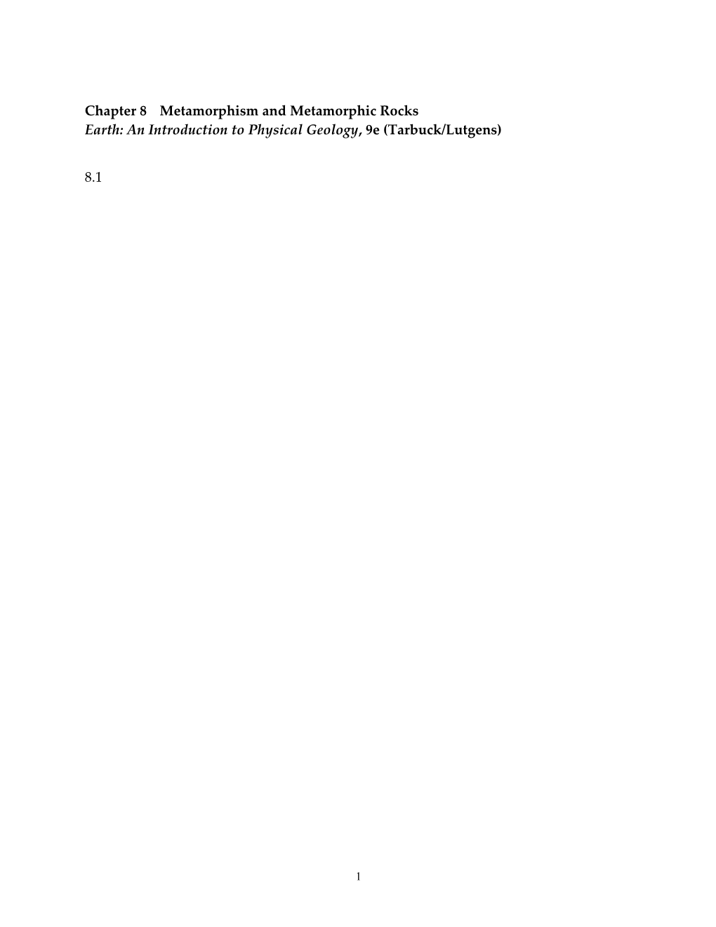 Chapter 8 Metamorphism and Metamorphic Rocks