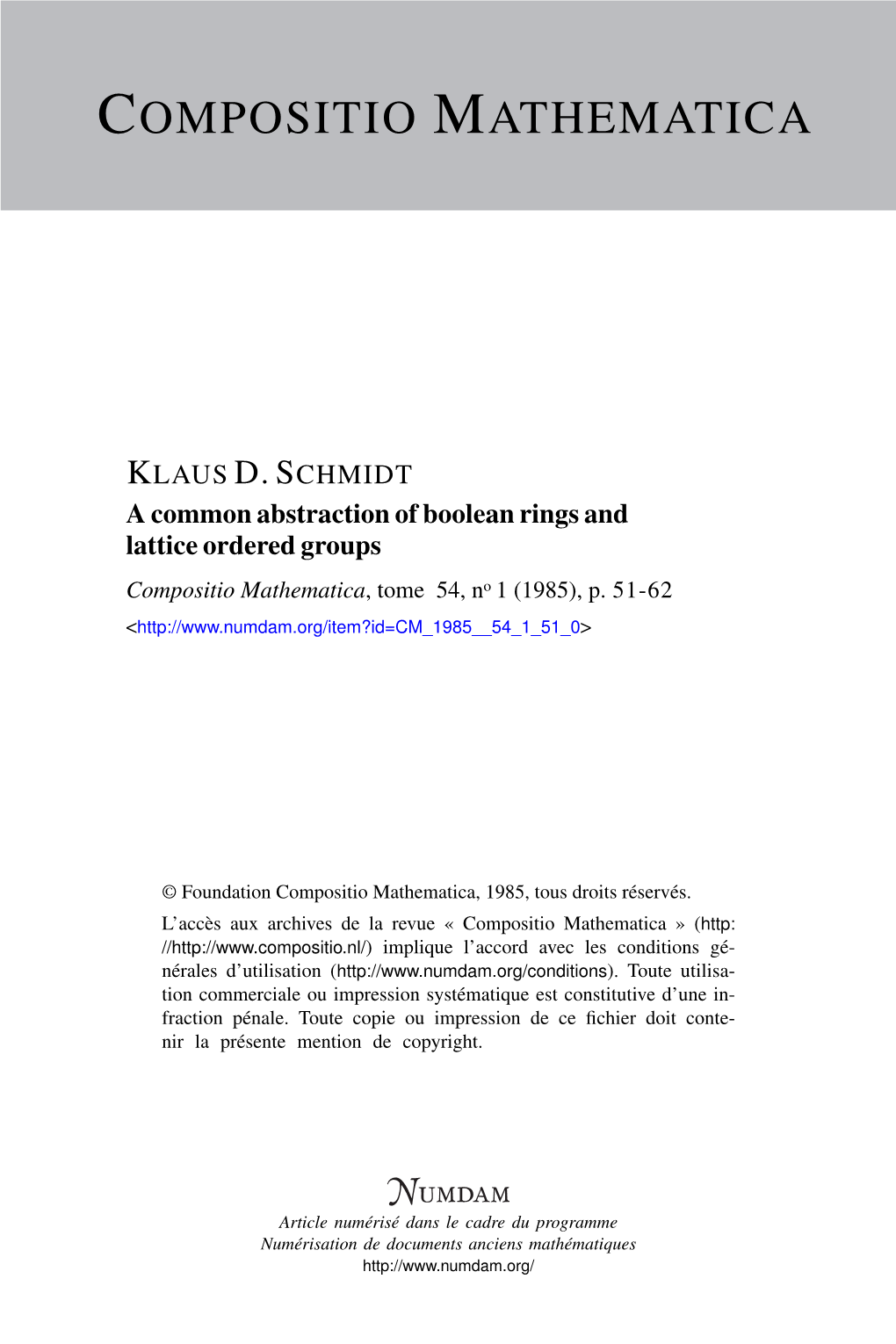 A Common Abstraction of Boolean Rings and Lattice Ordered Groups Compositio Mathematica, Tome 54, No 1 (1985), P