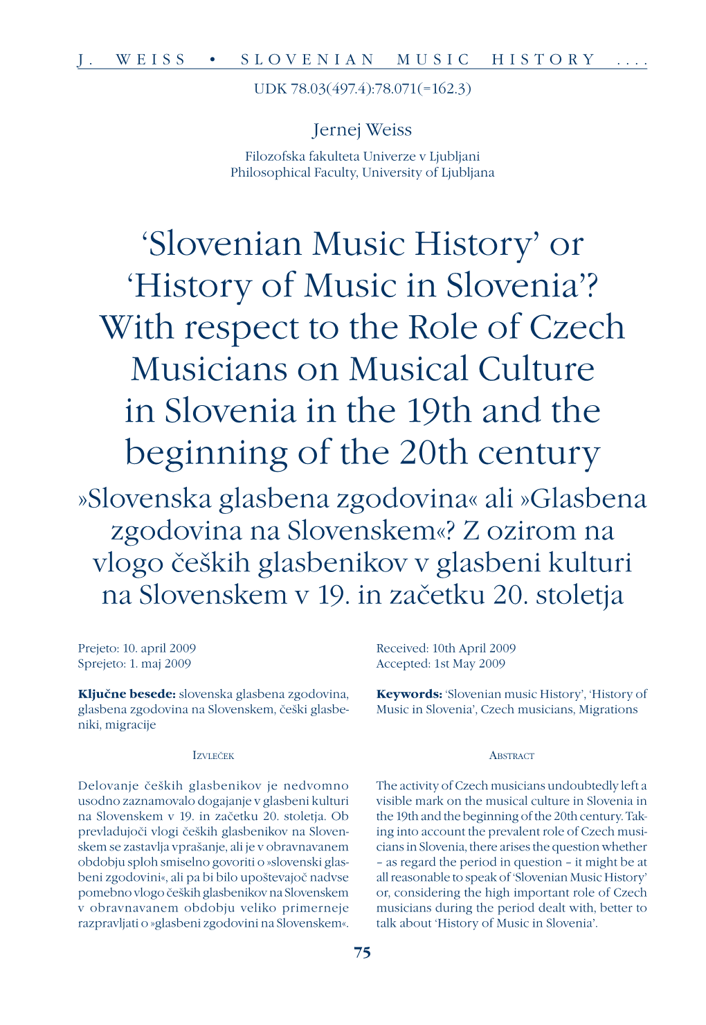 'Slovenian Music History' Or 'History of Music in Slovenia'? with Respect To