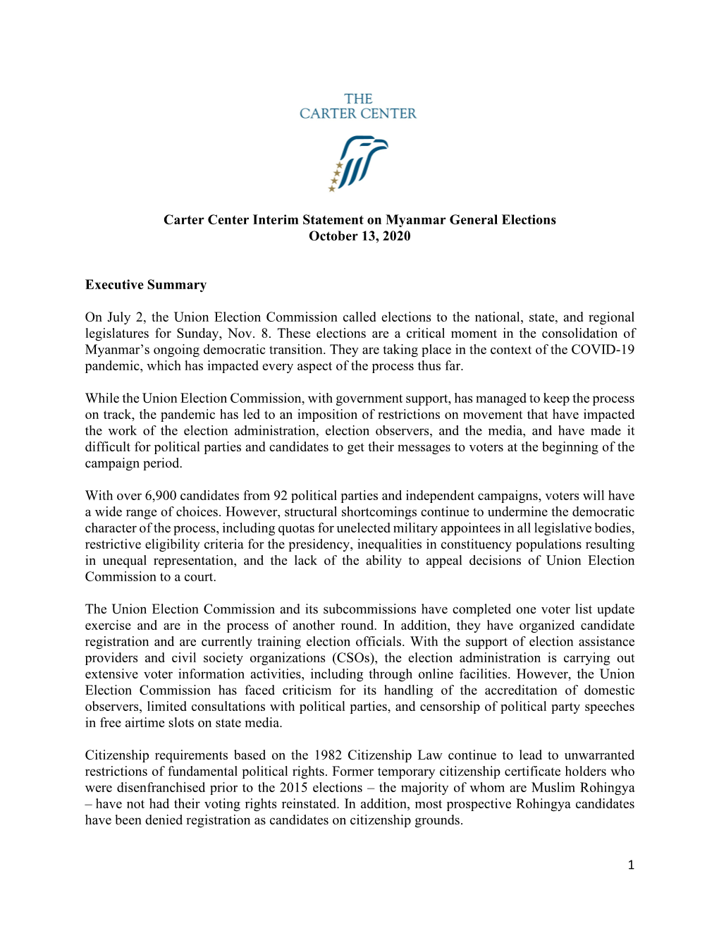 1 Carter Center Interim Statement on Myanmar General Elections October 13, 2020 Executive Summary on July 2, the Union Election