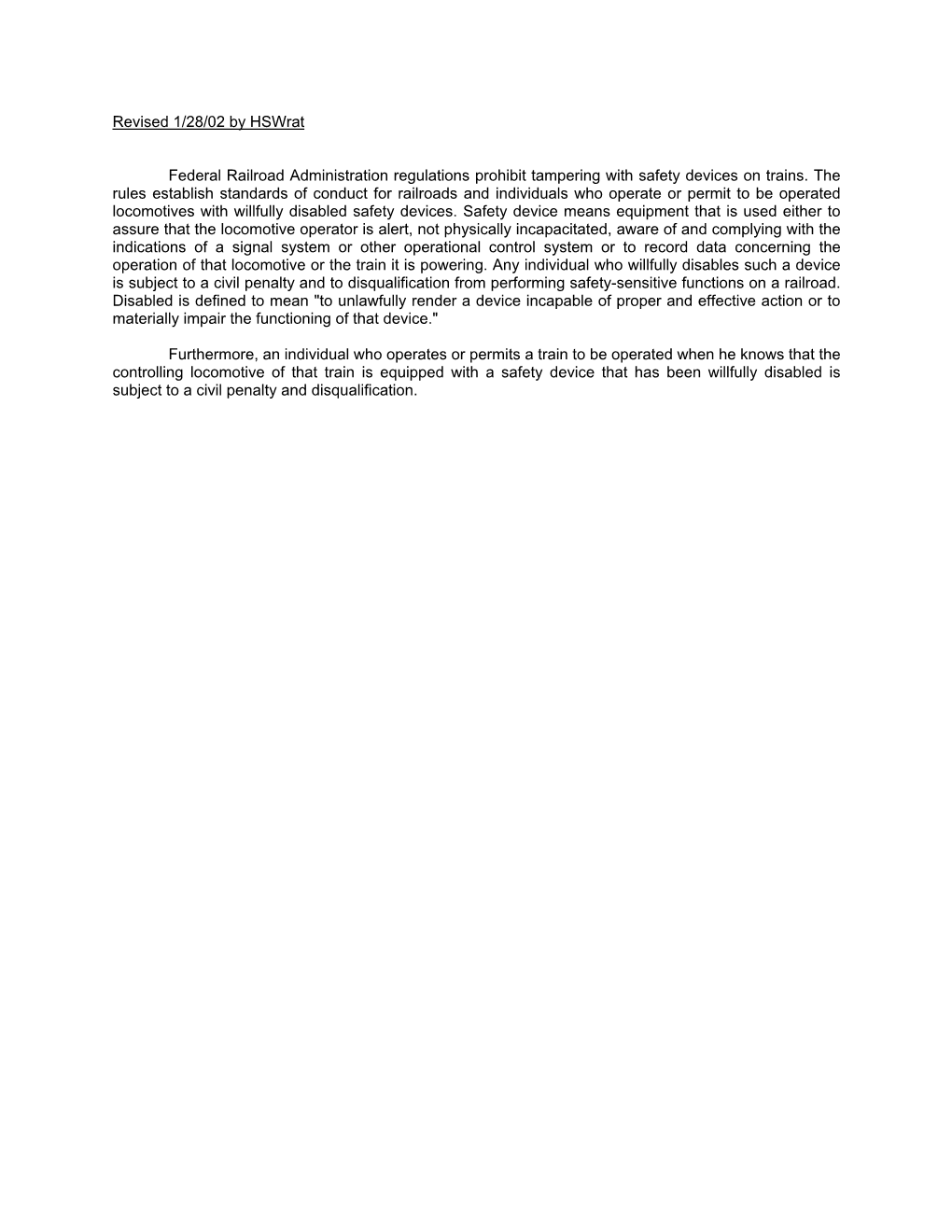 Revised 1/28/02 by Hswrat Federal Railroad Administration Regulations Prohibit Tampering with Safety Devices on Trains. the Rule