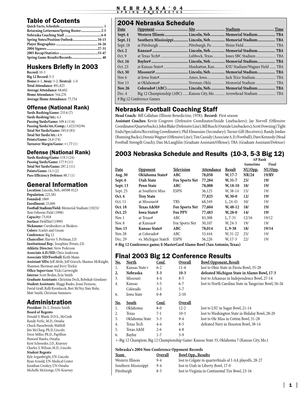 2004 Nebraska Schedule Table of Contents Huskers Briefly in 2003