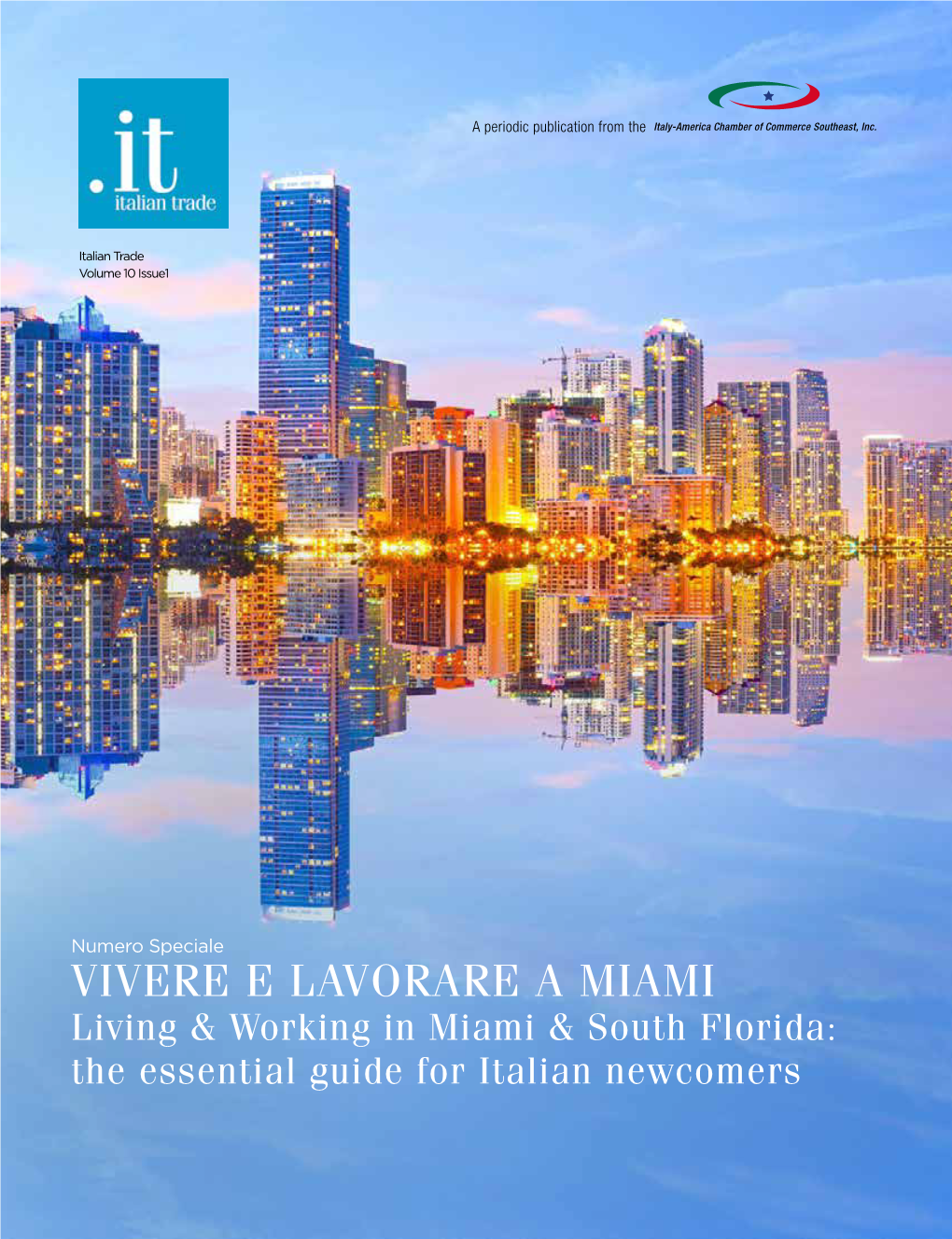 VIVERE E LAVORARE a MIAMI Living & Working in Miami & South Florida: the Essential Guide for Italian Newcomers