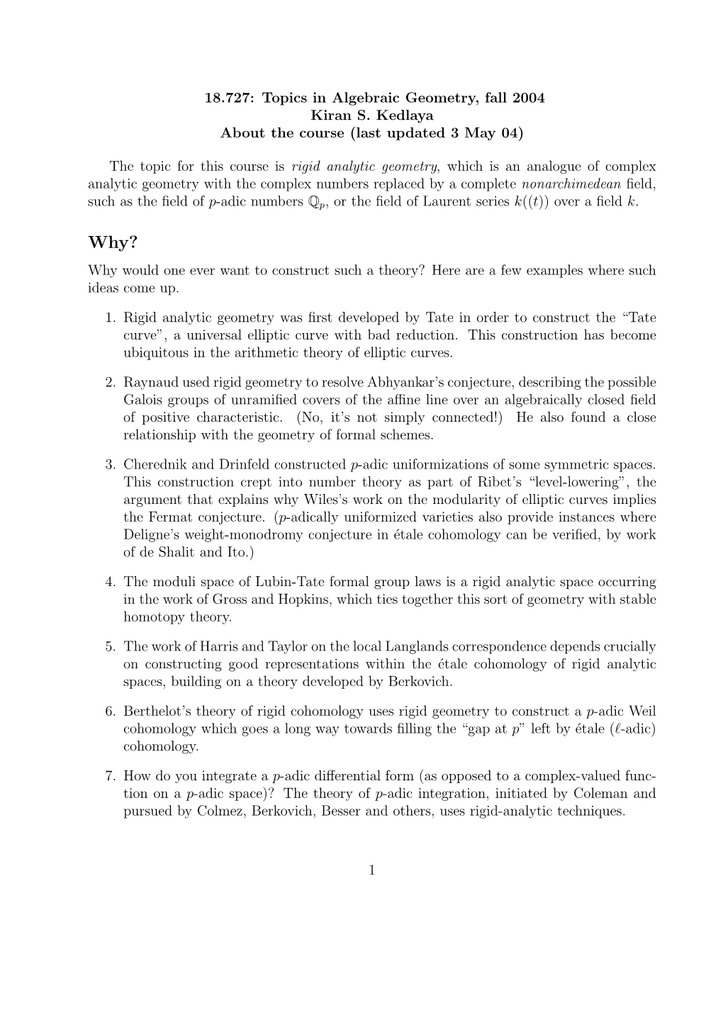 18.727: Topics in Algebraic Geometry, Fall 2004 Kiran S. Kedlaya About the Course (Last Updated 3 May 04) the Topic for This