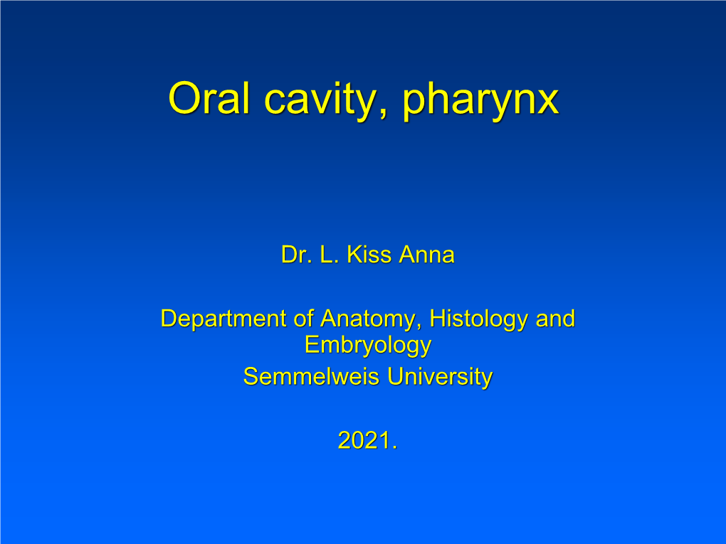 Oral Cavity, Pharynx