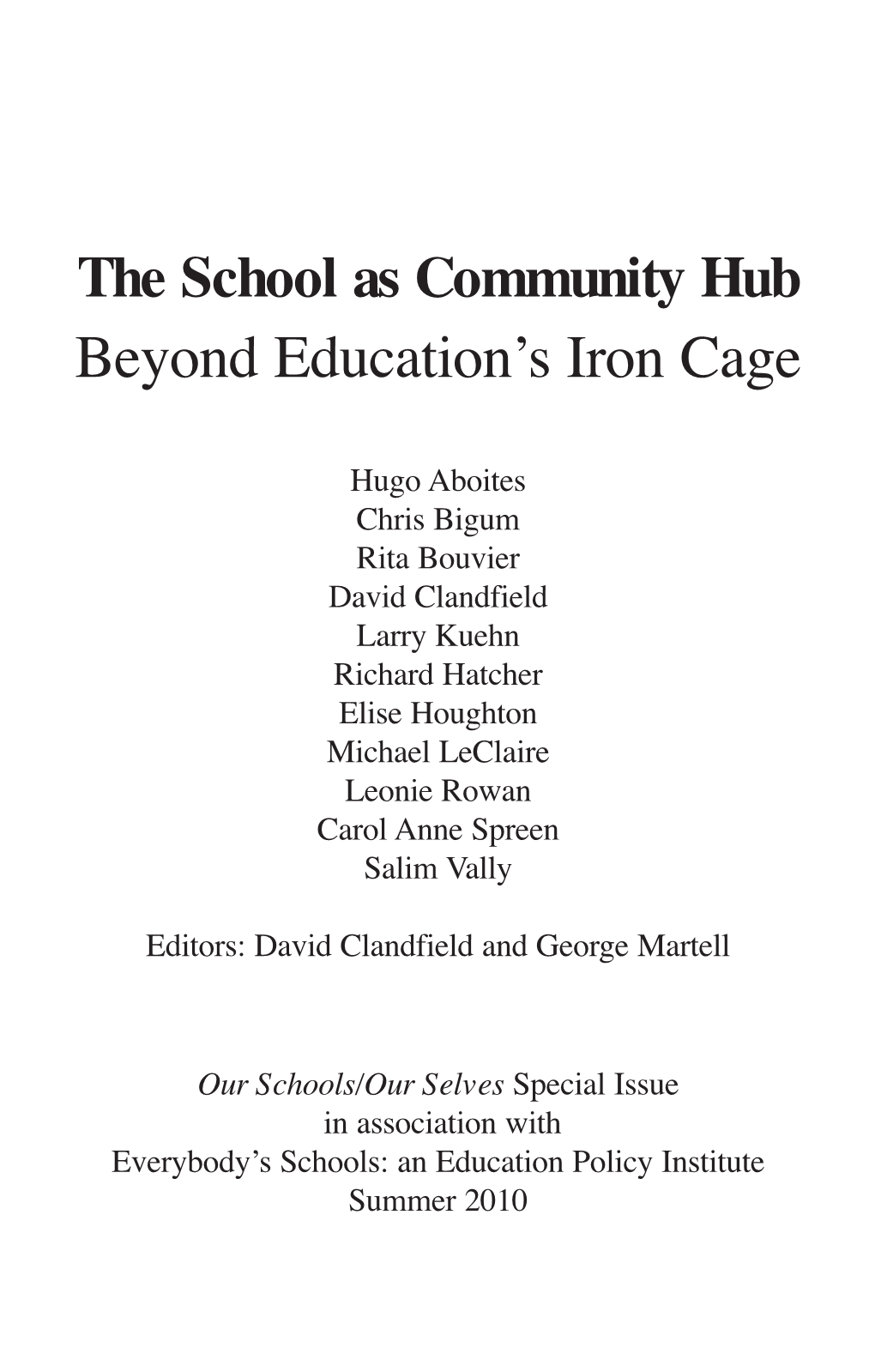 Beyond Education's Iron Cage