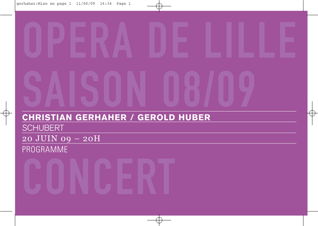 Christian Gerhaher / Gerold Huber Schubert 20 Juin 09 – 20H Programme