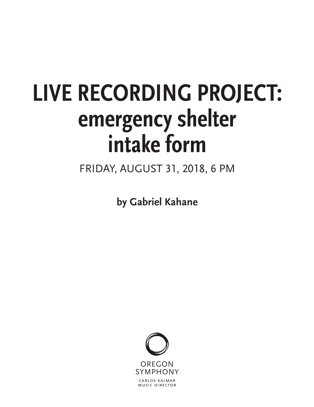 Emergency Shelter Intake Form FRIDAY, AUGUST 31, 2018, 6 PM