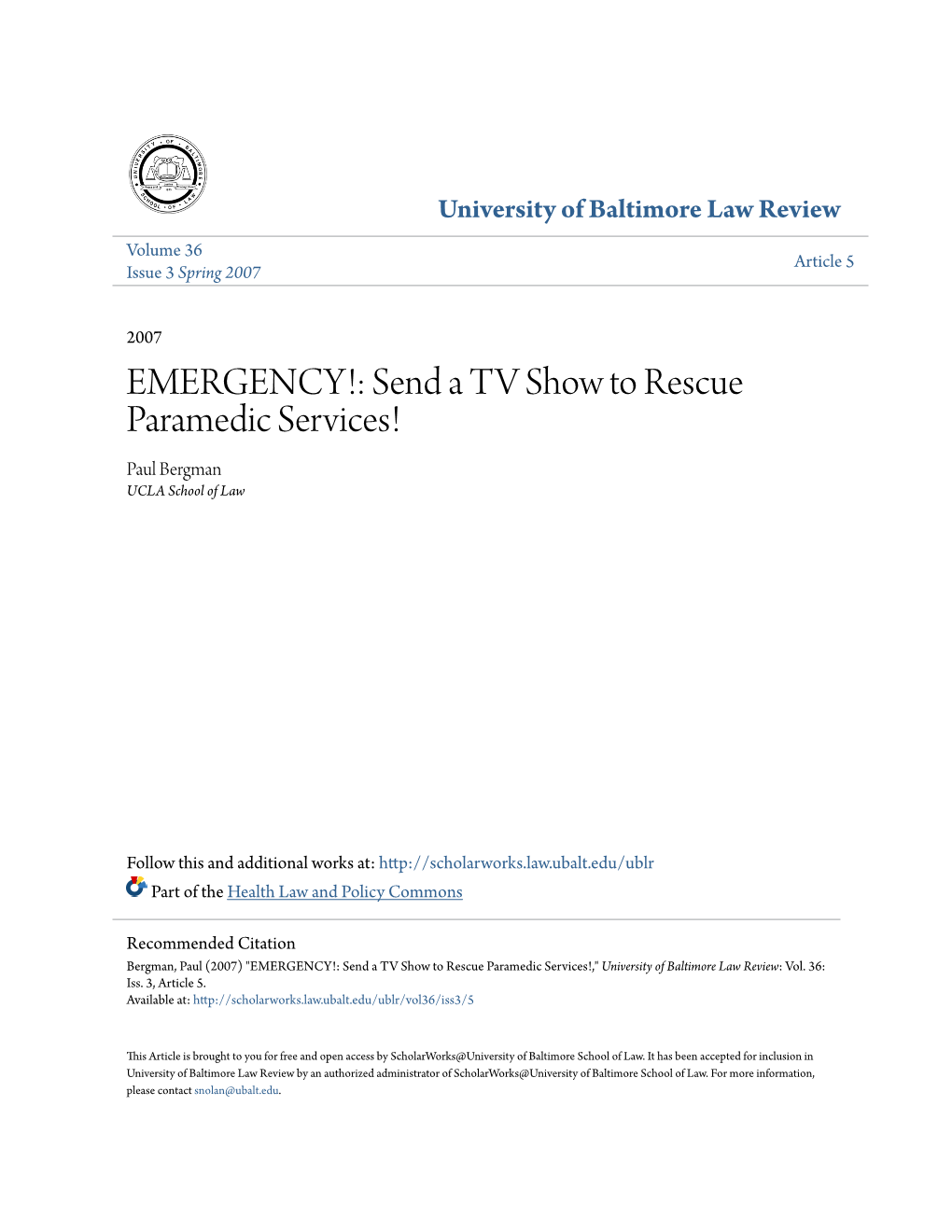 EMERGENCY!: Send a TV Show to Rescue Paramedic Services! Paul Bergman UCLA School of Law