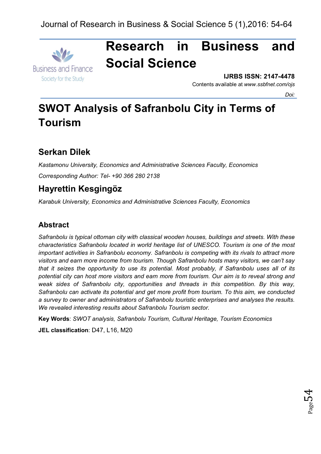 Research in Business and Social Science IJRBS ISSN: 2147-4478 Contents Available at Doi: SWOT Analysis of Safranbolu City in Terms of Tourism