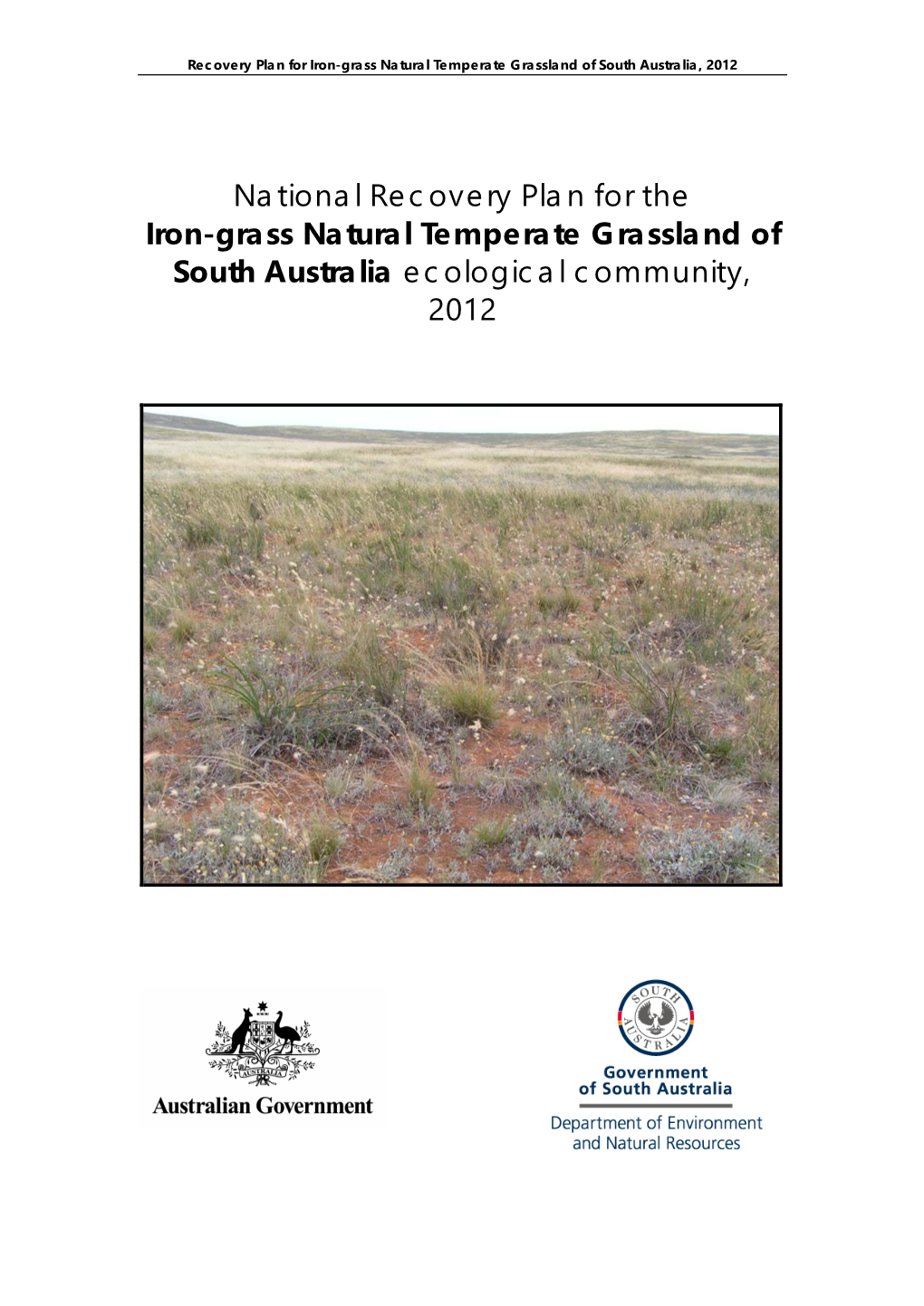 National Recovery Plan for the Iron-Grass Natural Temperate Grassland of South Australia Ecological Community, 2012