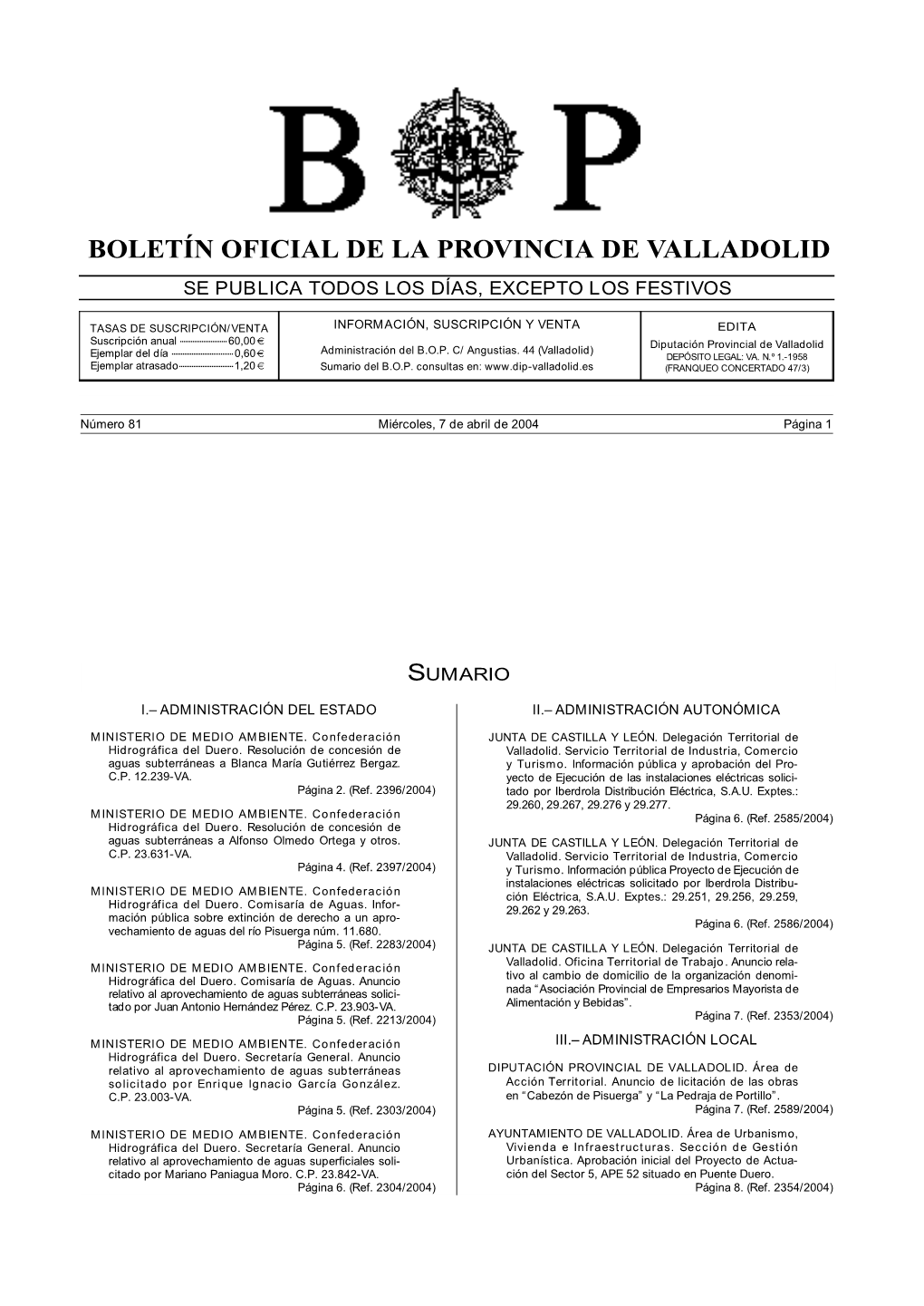 Boletín Oficial De La Provincia De Valladolid, Y Deberán Quedar Terminadas D E C I M O C U a R T A