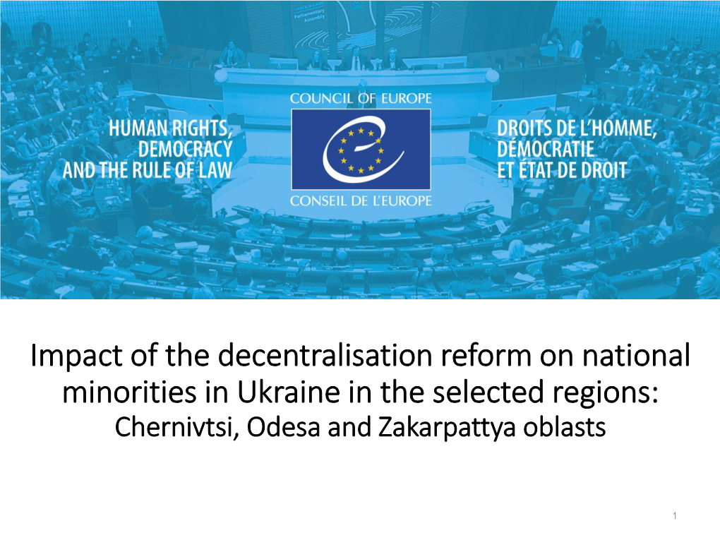 Impact of the Decentralisation Reform on National Minorities in Ukraine in the Selected Regions: Chernivtsi, Odesa and Zakarpattya Oblasts