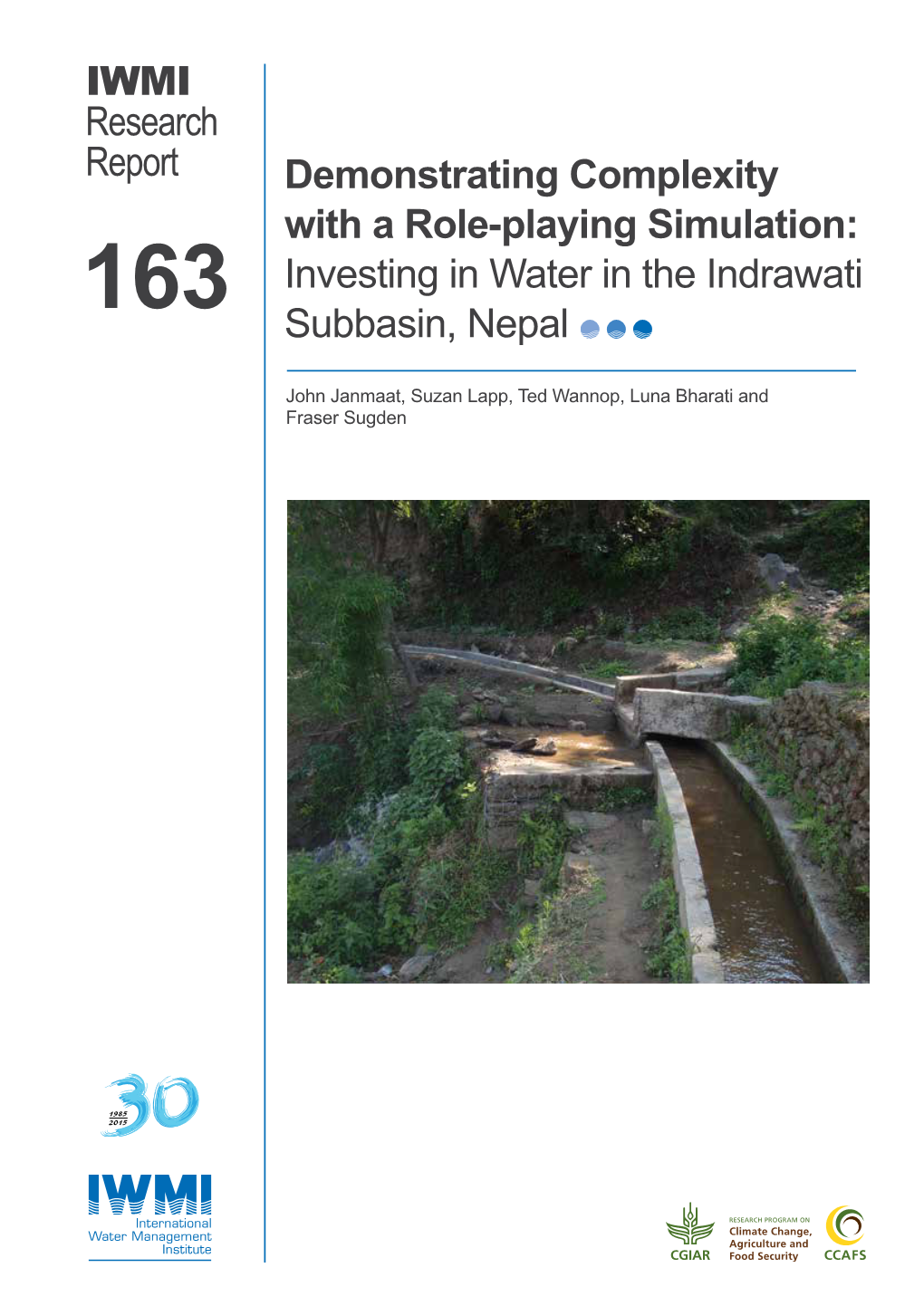 IWMI Research Report Demonstrating Complexity with a Role-Playing Simulation: Investing in Water in the Indrawati 163 Subbasin, Nepal