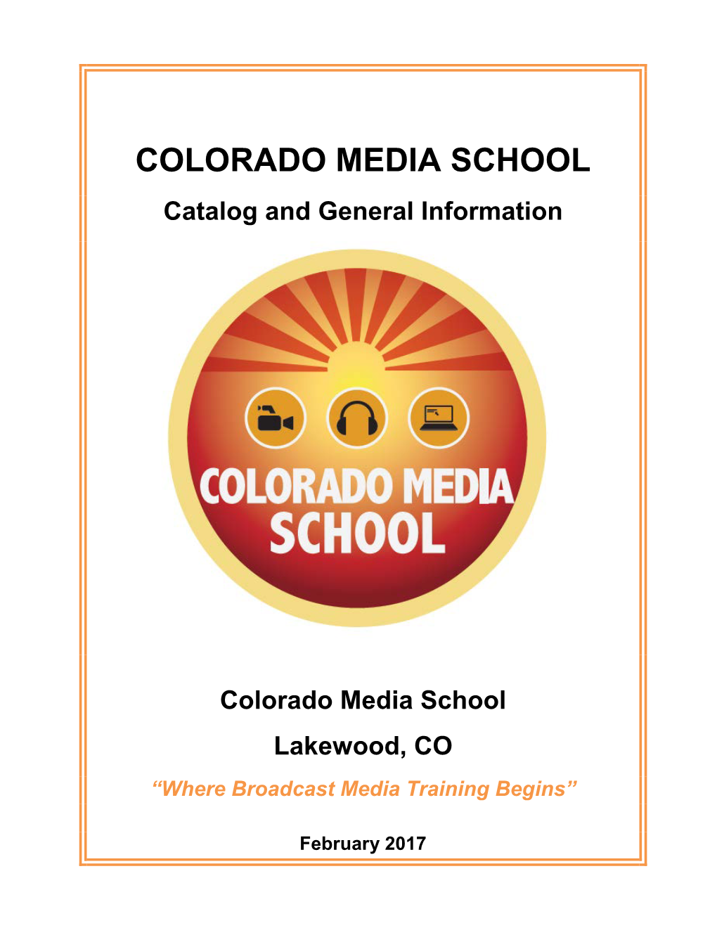 COLORADO MEDIA SCHOOL Catalog and General Information