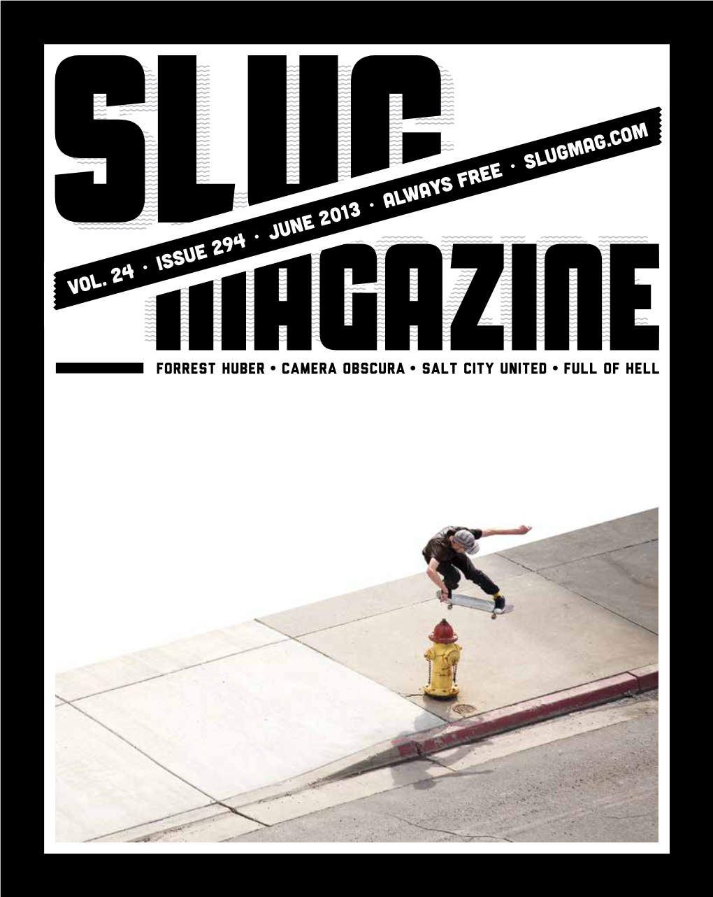 Slugmag.Com 1 2 Saltlakeunderground Slugmag.Com 3 Saltlakeunderground • Vol