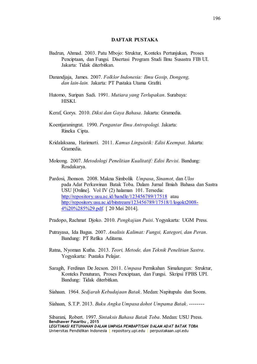 196 DAFTAR PUSTAKA Badrun, Ahmad. 2003. Patu Mbojo